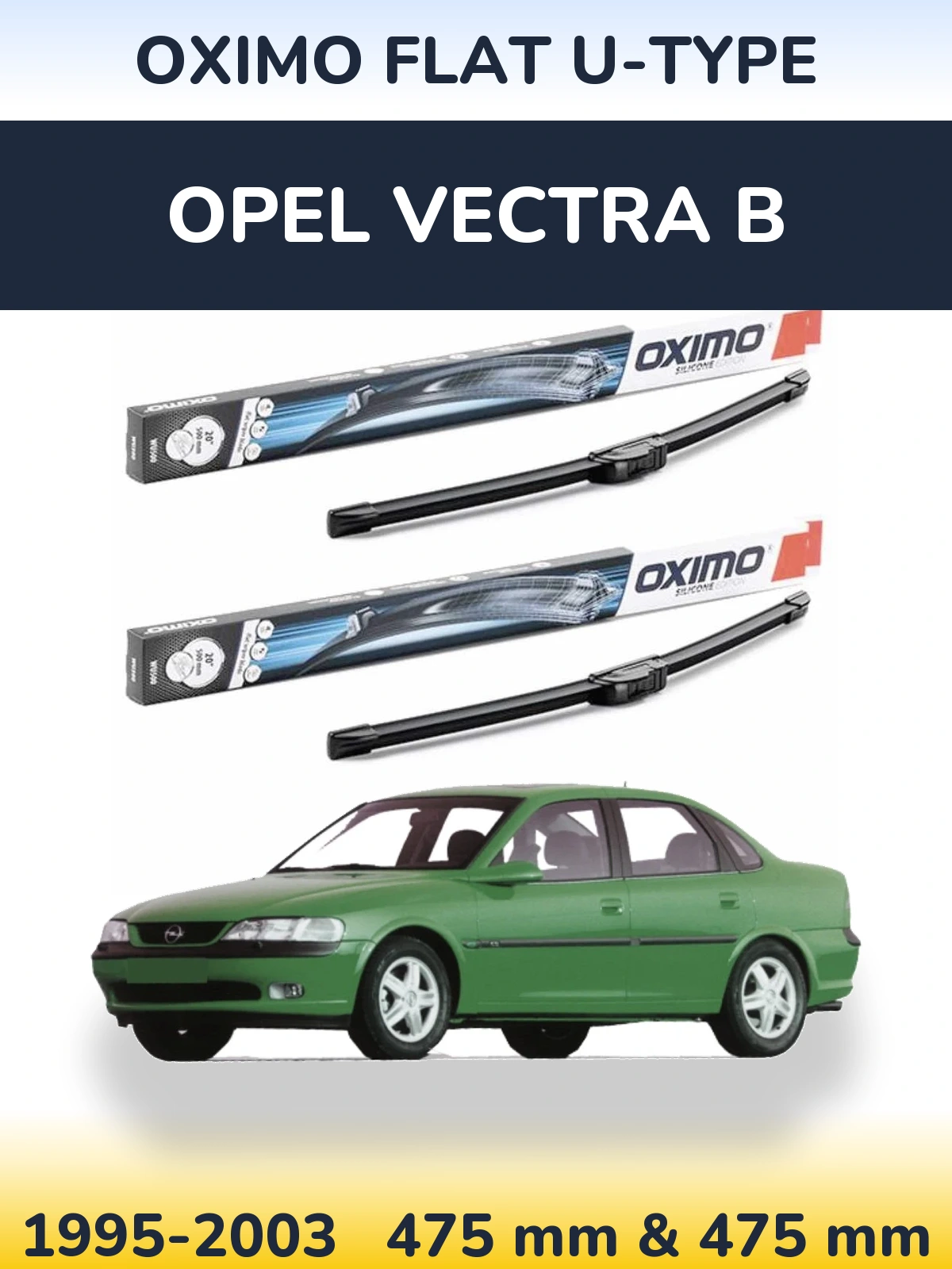 Sada předních stěračů Oximo Flat U-type 475 a 475 mm pro Opel Vectra B 1995-2003