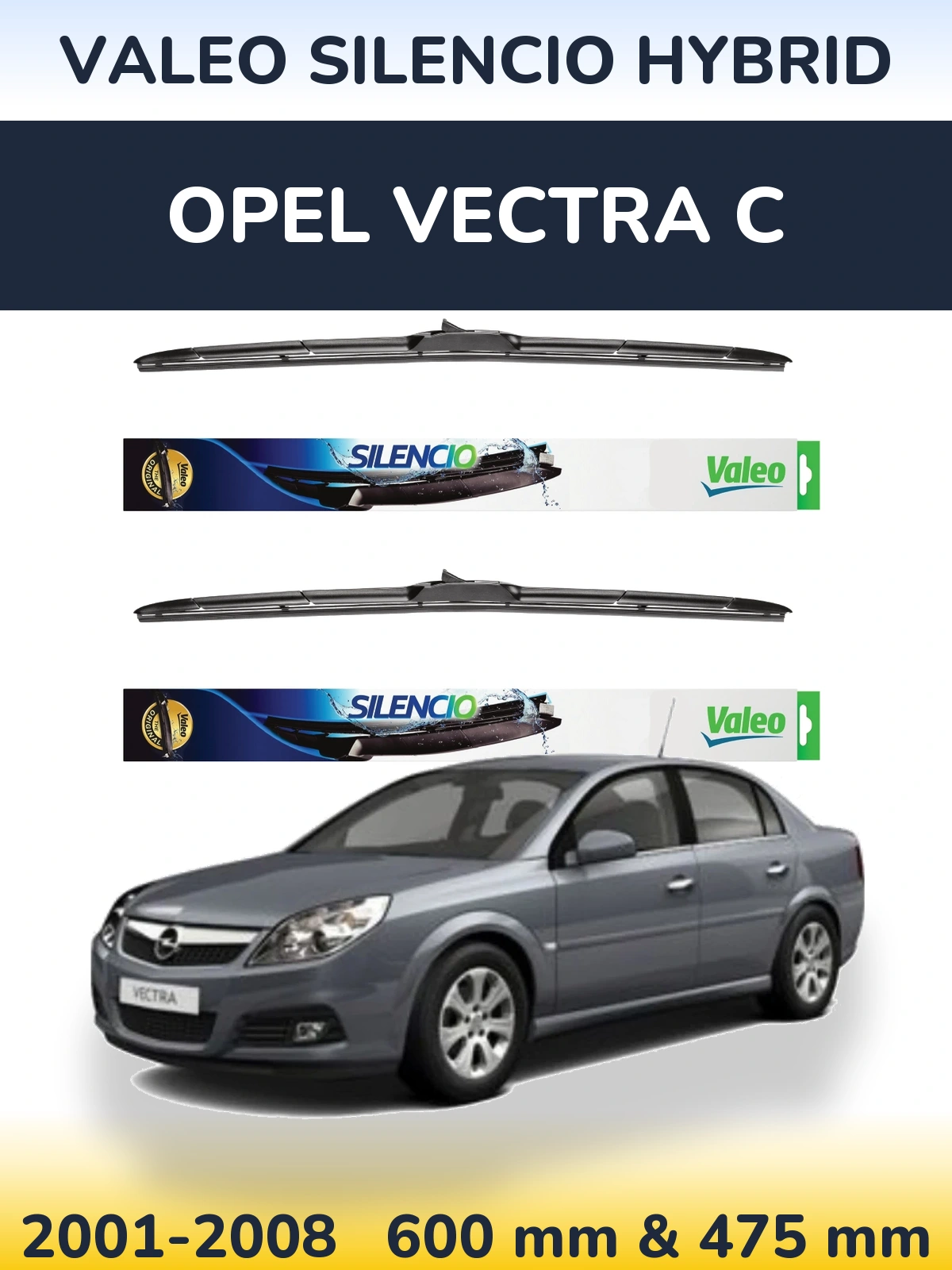 Sada předních stěračů Valeo Silencio Hybrid 600 a 475 mm pro Opel Vectra C 2001-2008