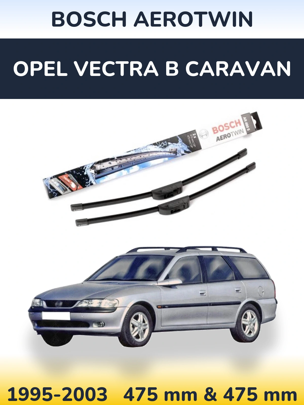 Sada předních stěračů BOSCH AeroTwin 475 a 475 mm pro Opel Vectra B Caravan 1995-2003
