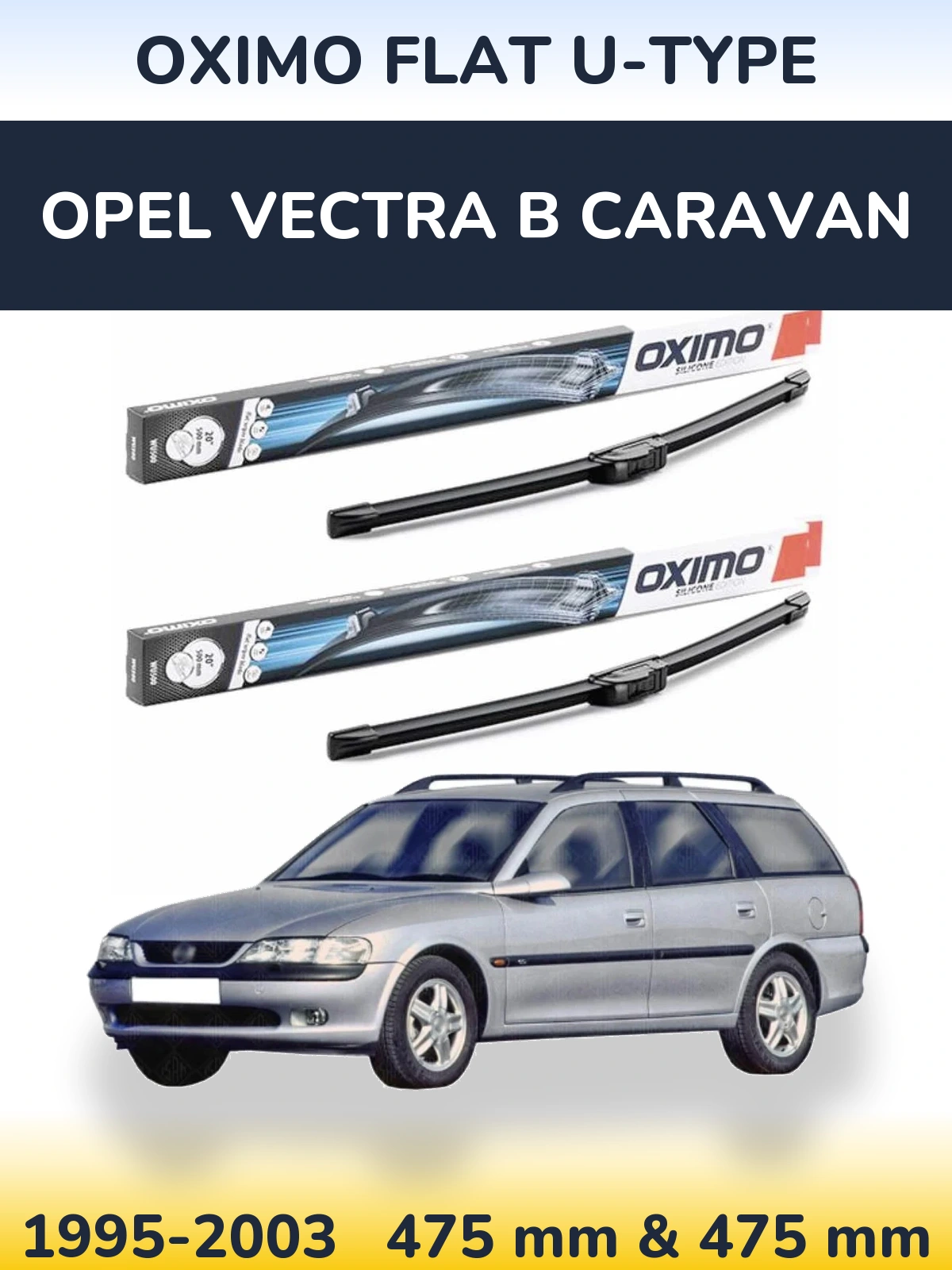 Sada předních stěračů Oximo Flat U-type 475 a 475 mm pro Opel Vectra B Caravan 1995-2003
