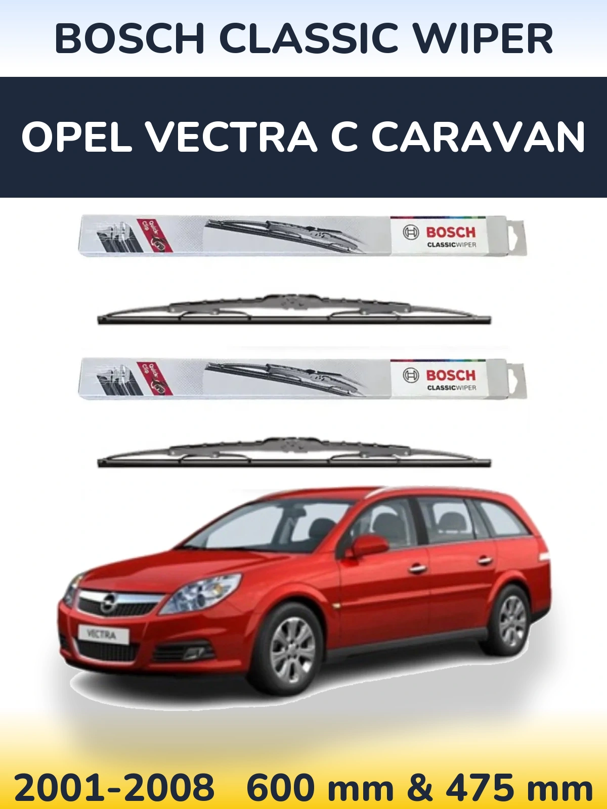 Sada předních stěračů BOSCH Classic Wiper 600 a 475 mm pro Opel Vectra C Caravan 2001-2008