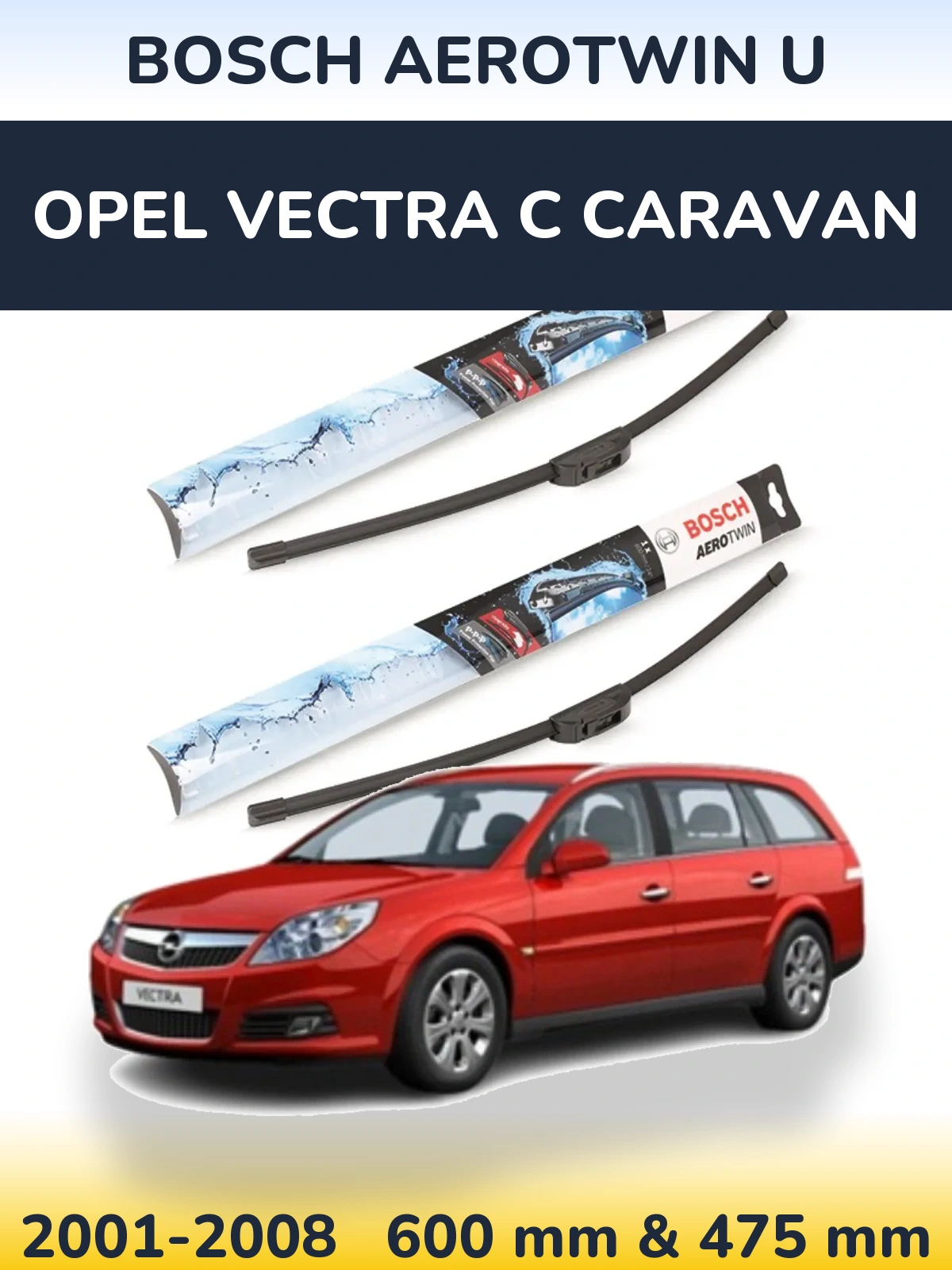 Sada předních stěračů BOSCH AeroTwin U 600 a 475 mm pro Opel Vectra C Caravan 2001-2008
