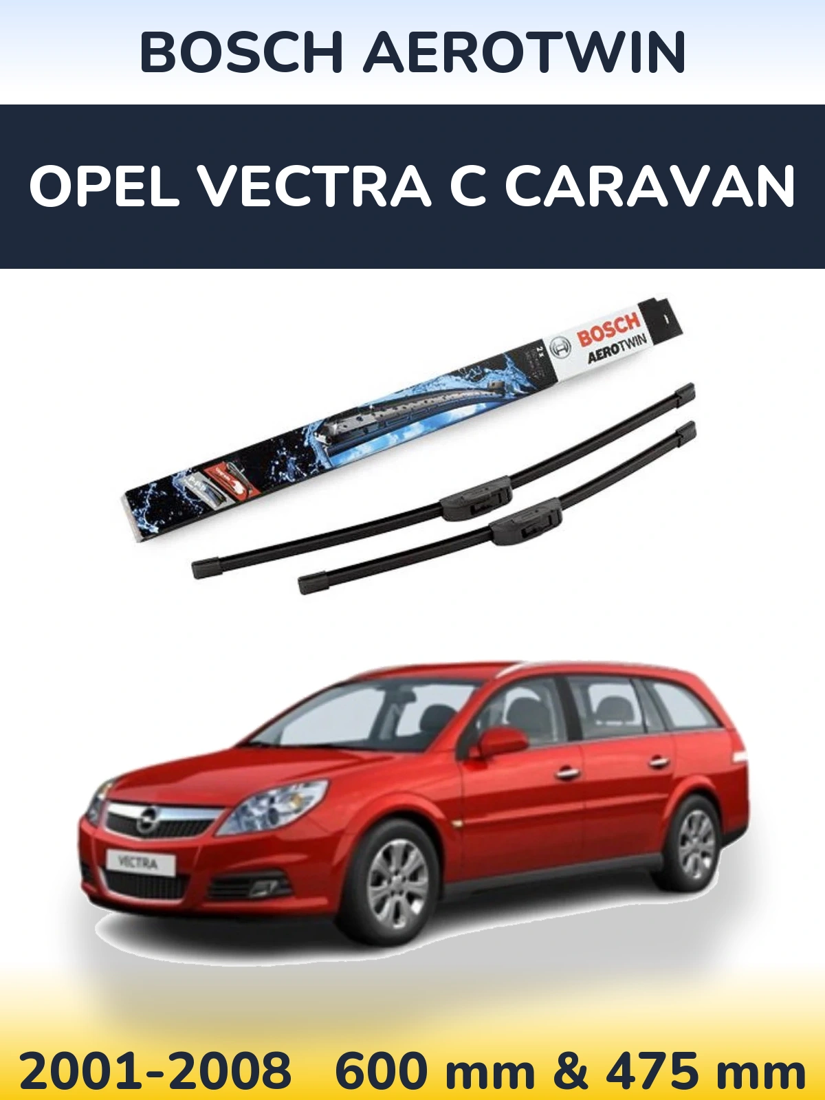 Sada předních stěračů BOSCH AeroTwin 600 a 475 mm pro Opel Vectra C Caravan 2001-2008