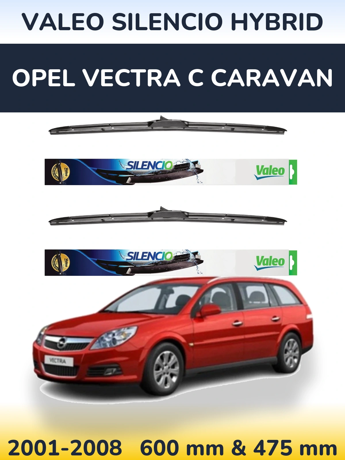 Sada předních stěračů Valeo Silencio Hybrid 600 a 475 mm pro Opel Vectra C Caravan 2001-2008