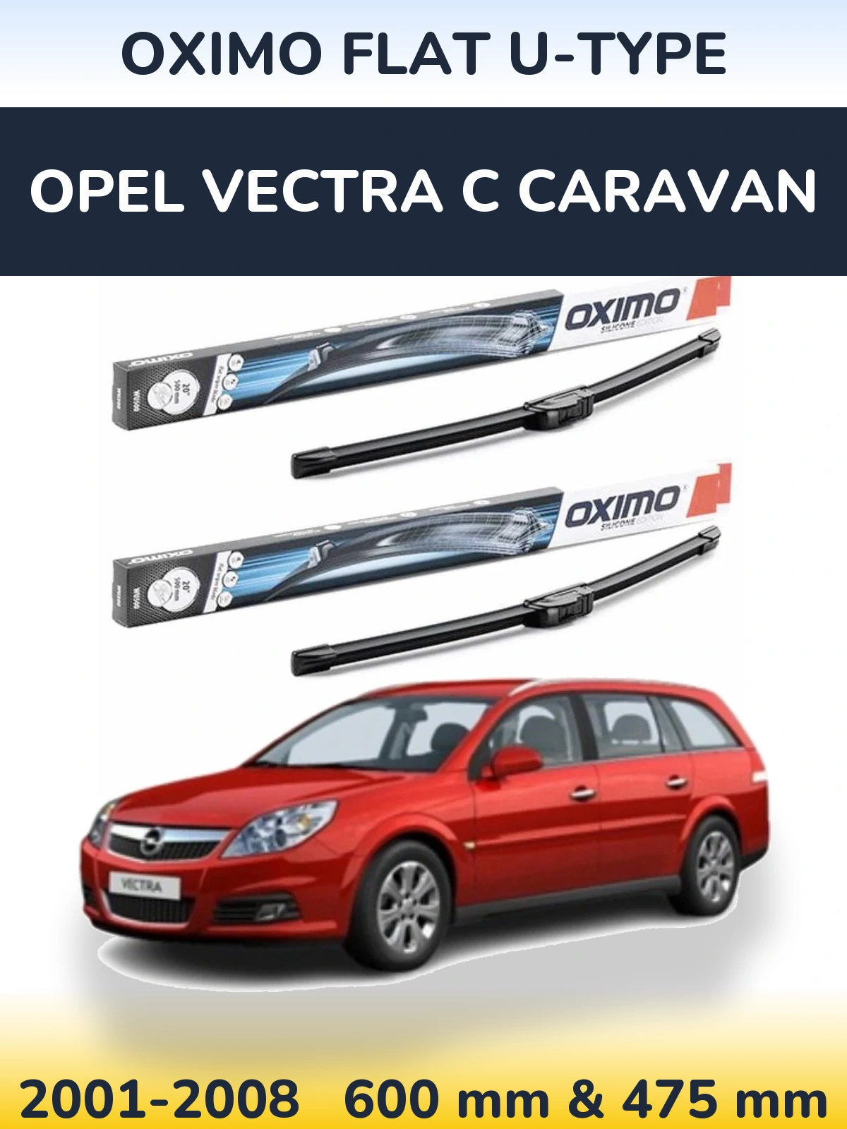 Sada předních stěračů Oximo Flat U-type 600 a 475 mm pro Opel Vectra C Caravan 2001-2008
