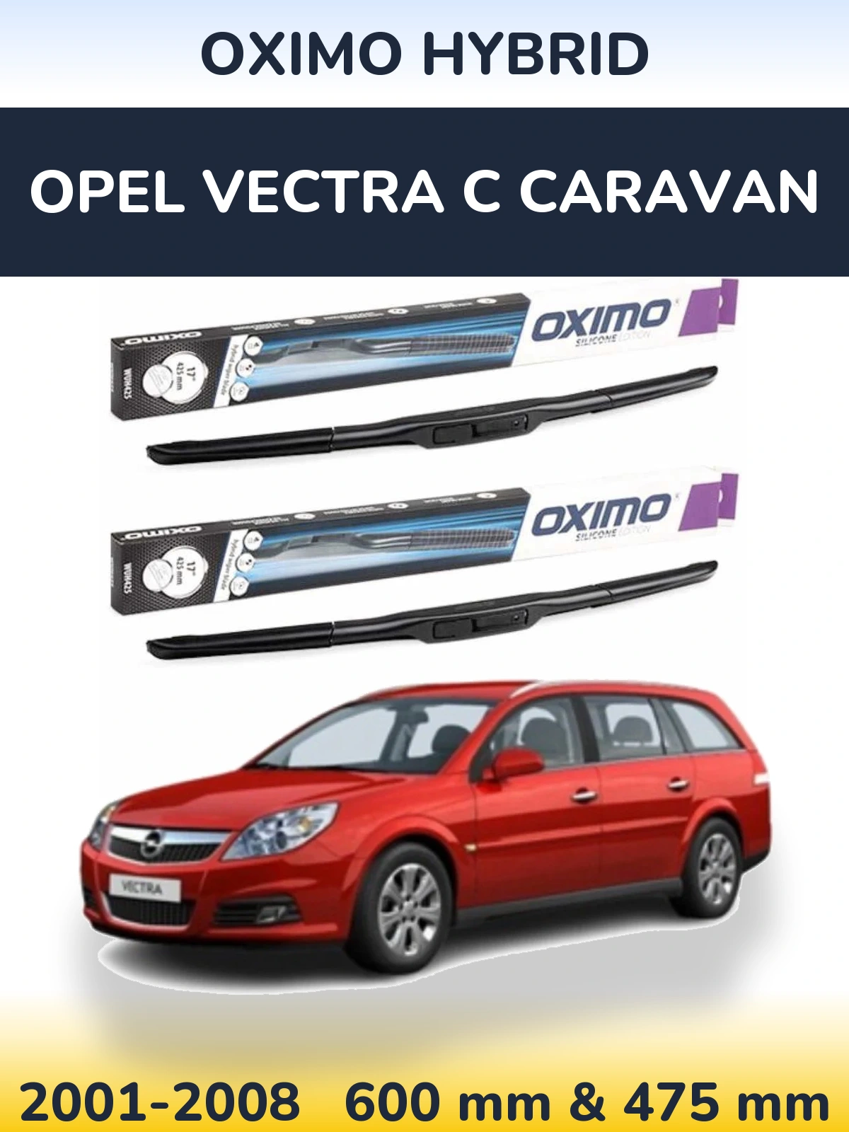 Sada předních stěračů Oximo Hybrid 600 a 475 mm pro Opel Vectra C Caravan 2001-2008