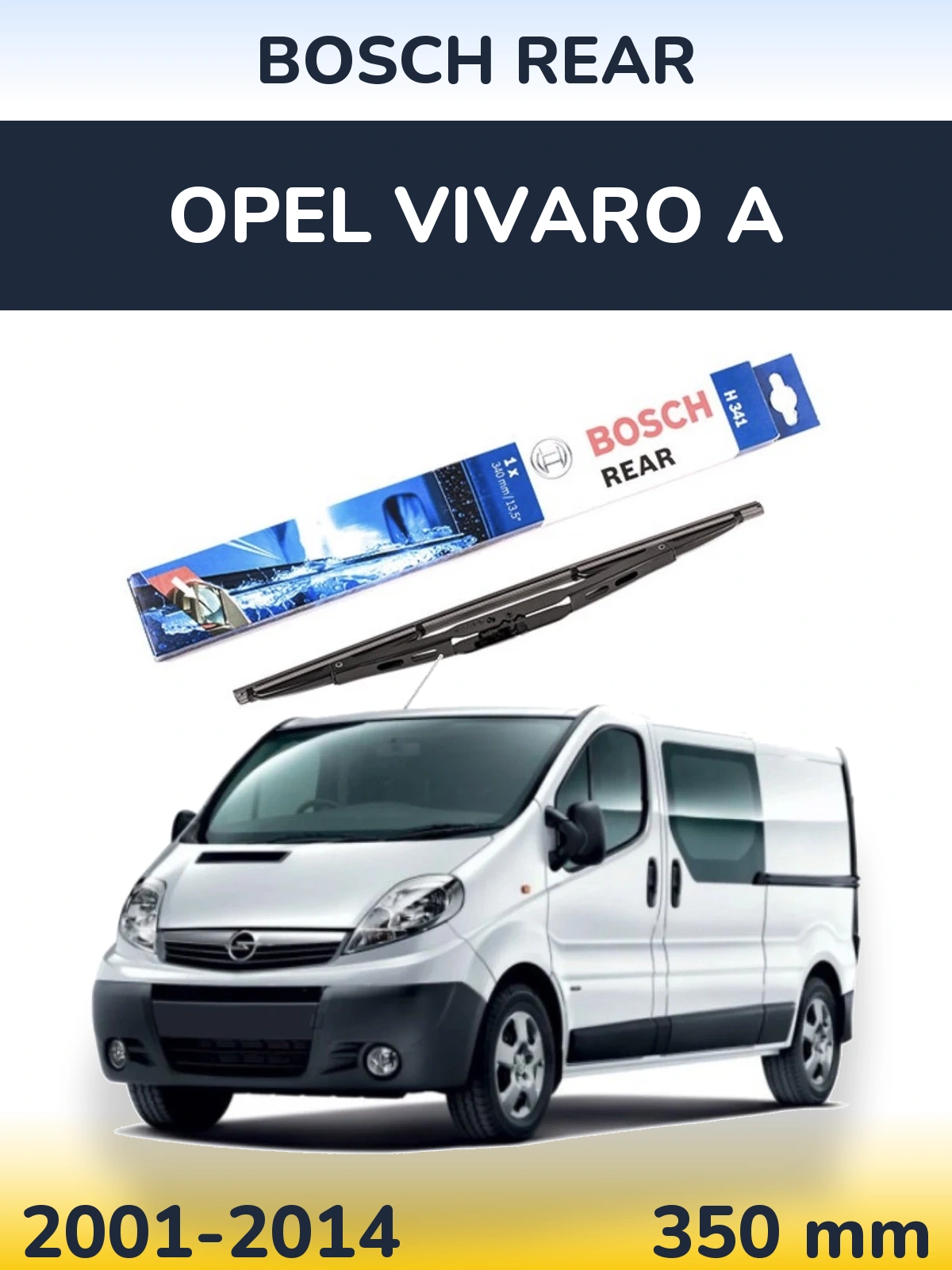 Zadní stěrač BOSCH Rear 340 mm pro Opel Vivaro A 2001-2014