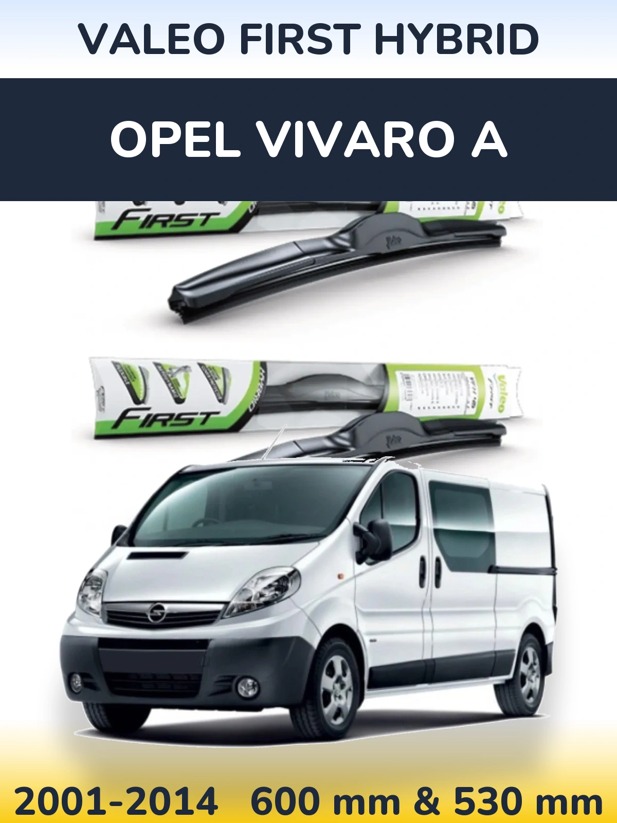Sada předních stěračů Valeo First Hybrid 600 a 530 mm pro Opel Vivaro A 2001-2014
