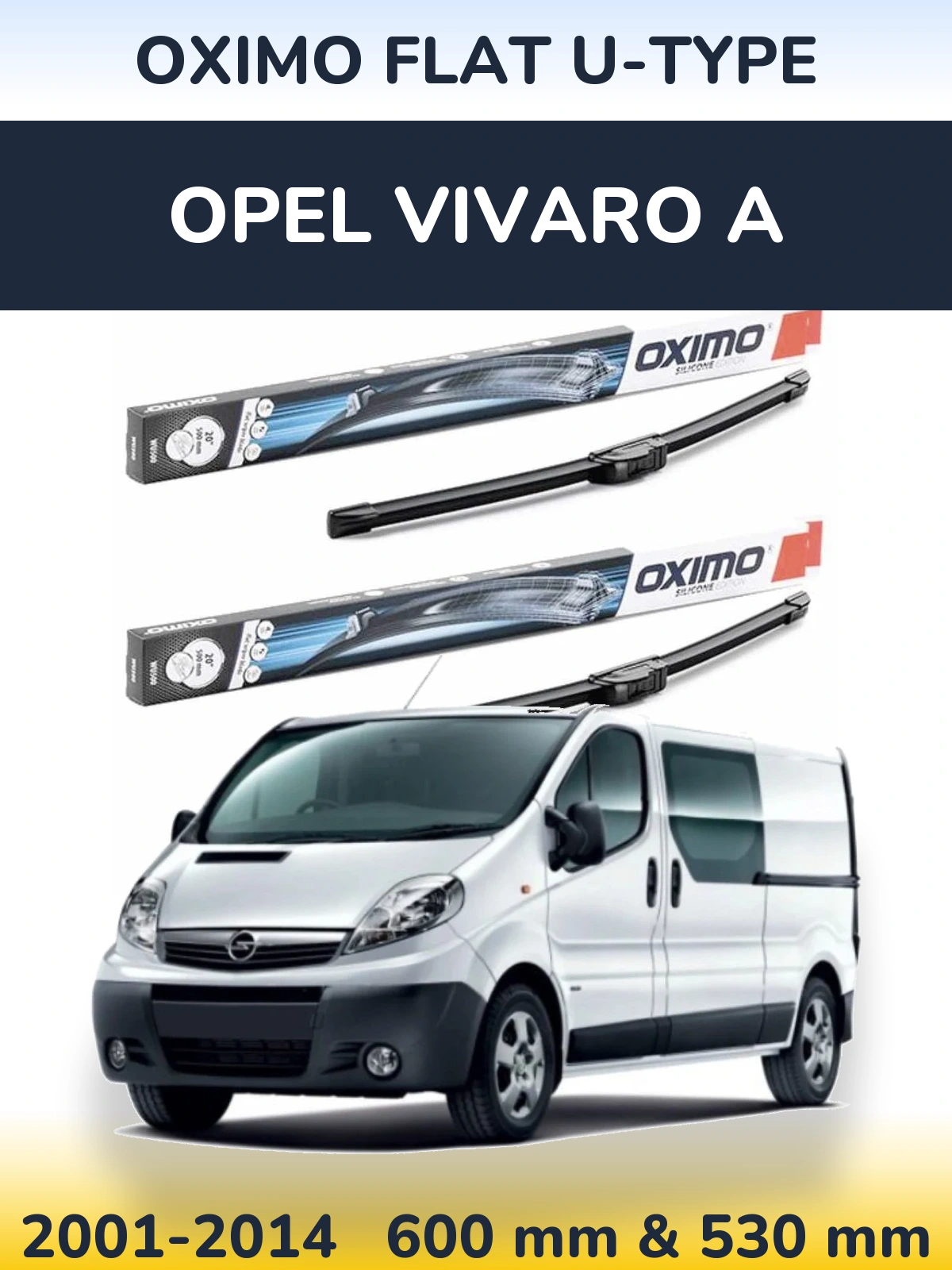 Sada předních stěračů Oximo Flat U-type 600 a 530 mm pro Opel Vivaro A 2001-2014