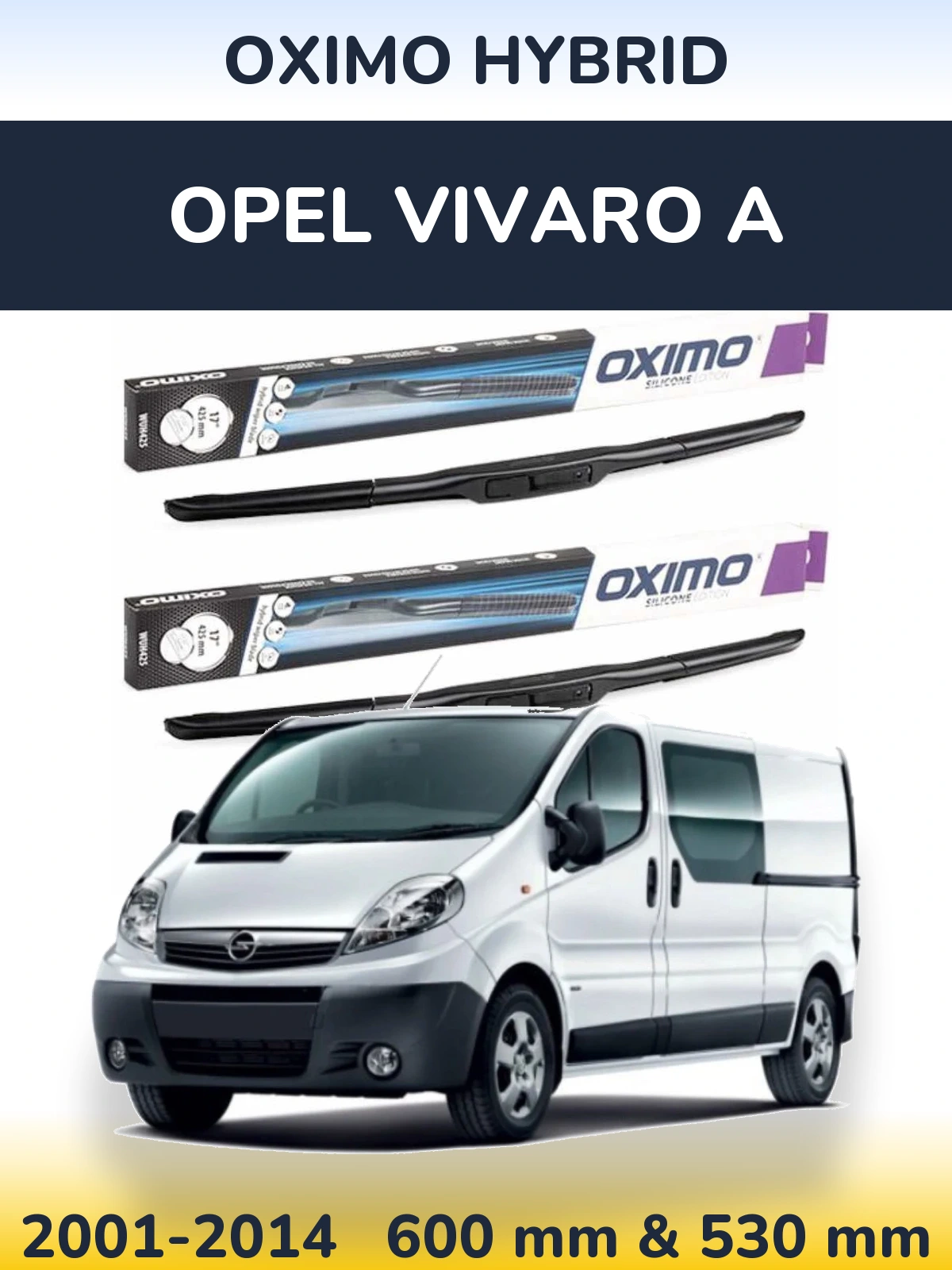 Sada předních stěračů Oximo Hybrid 600 a 530 mm pro Opel Vivaro A 2001-2014