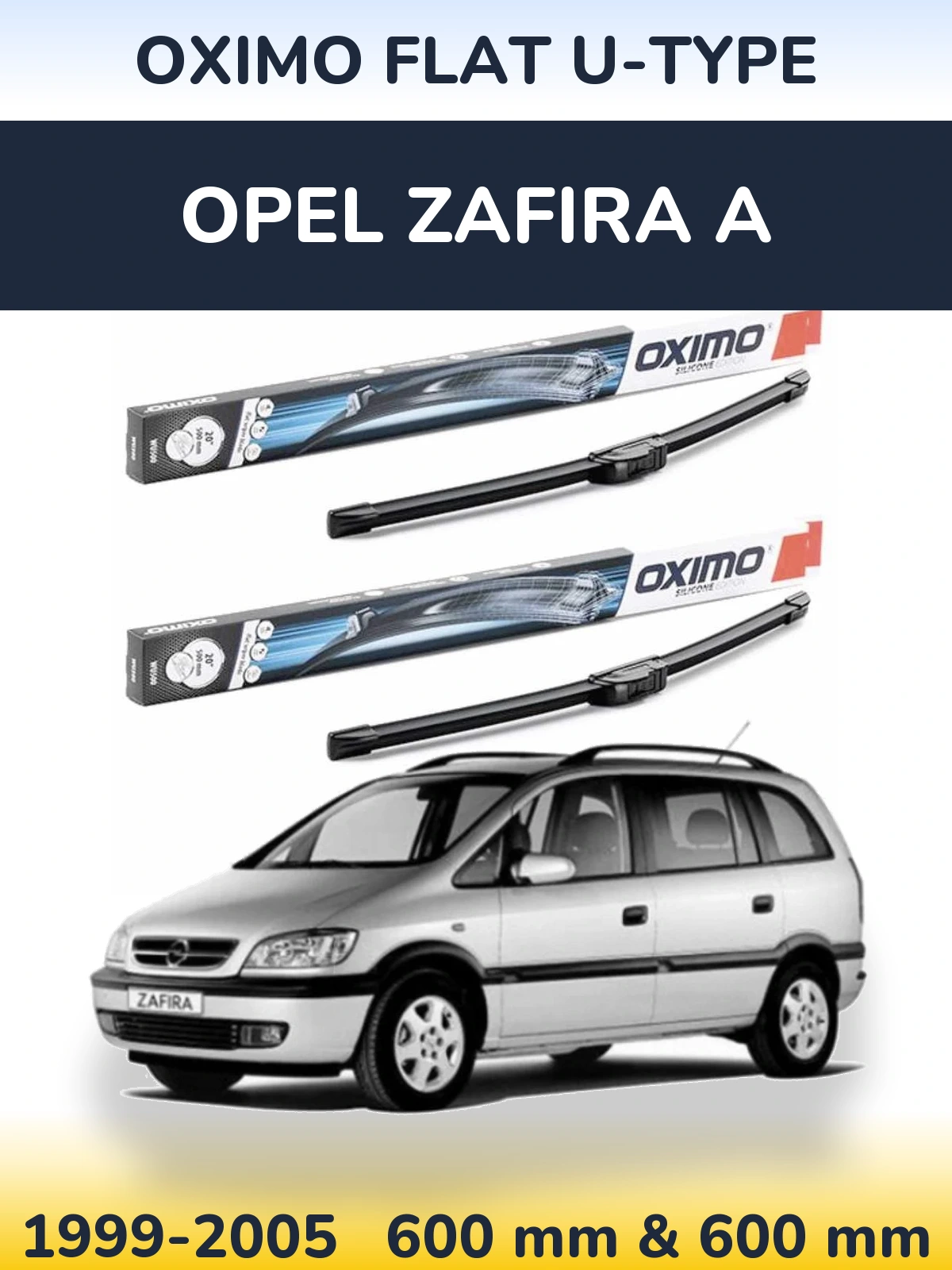 Комплект передніх щіток Oximo Flat U-type 600 & 600 мм для Opel Zafira A 1999-2005