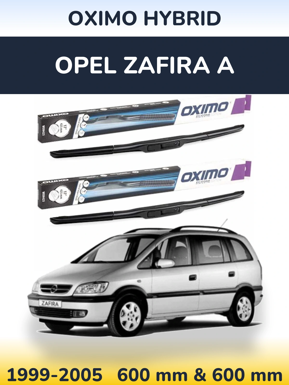 Sada předních stěračů Oximo Hybrid 600 a 600 mm pro Opel Zafira A 1999-2005