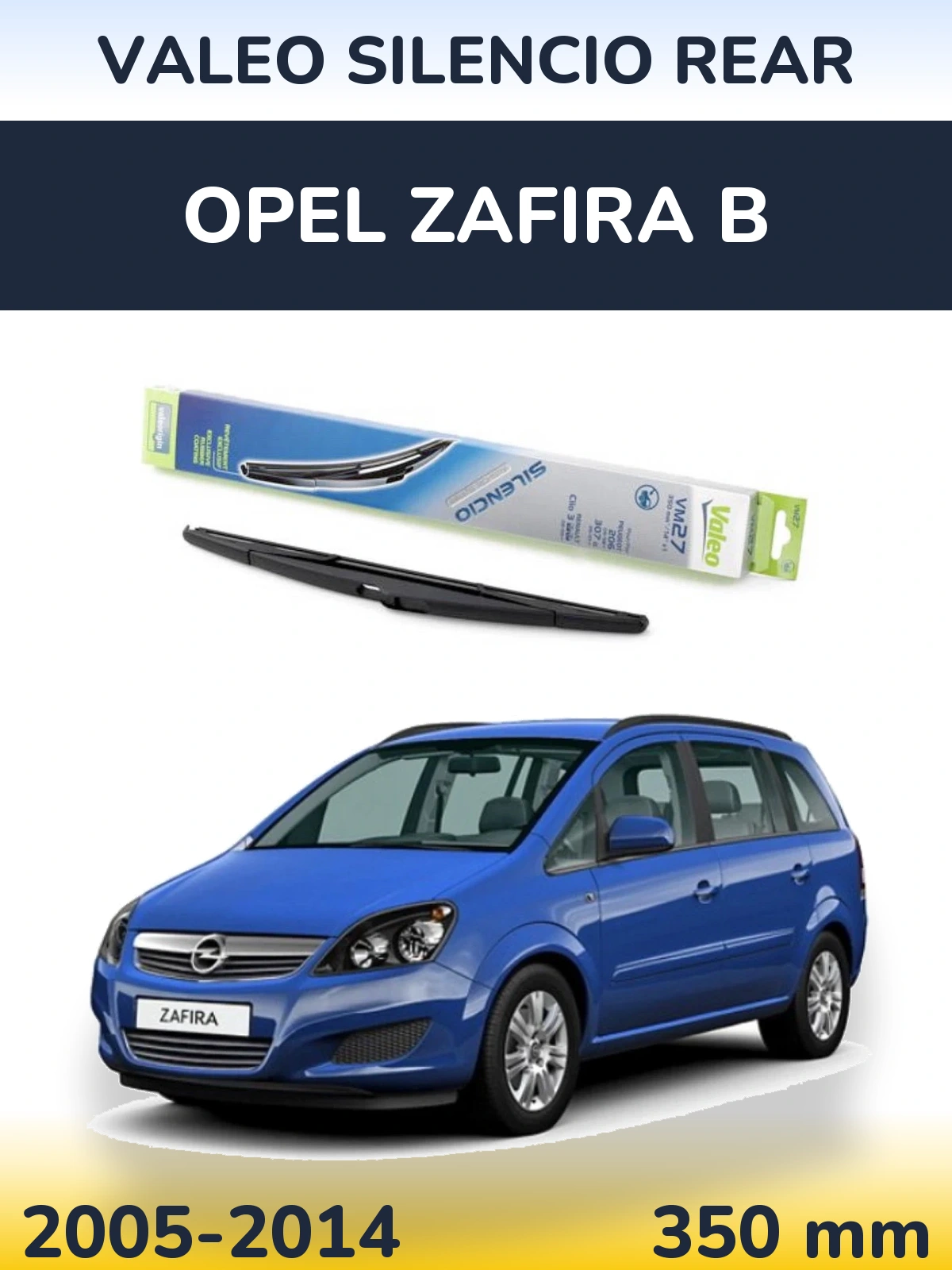 Zadní stěrač Valeo Silencio Rear 350 mm pro Opel Zafira B 2005-2014