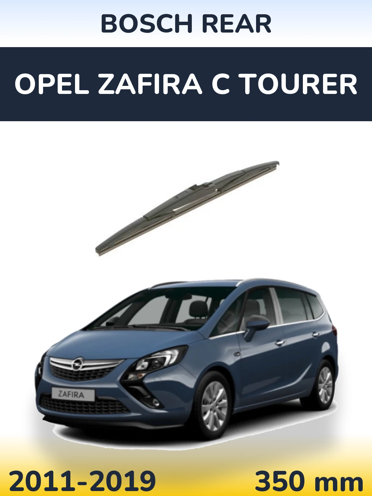 Zadní stěrač BOSCH Rear 350 mm pro Opel Zafira C Tourer 2011-2019