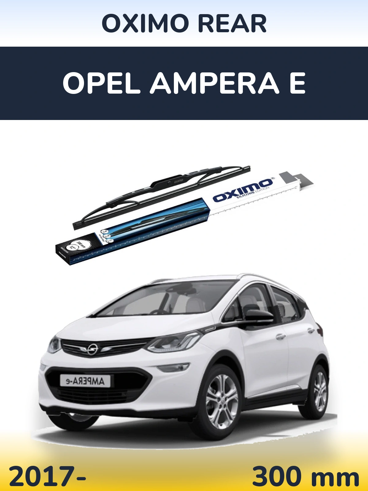 Zadní stěrač Oximo Rear 300 mm pro Opel Ampera E 2017-2026
