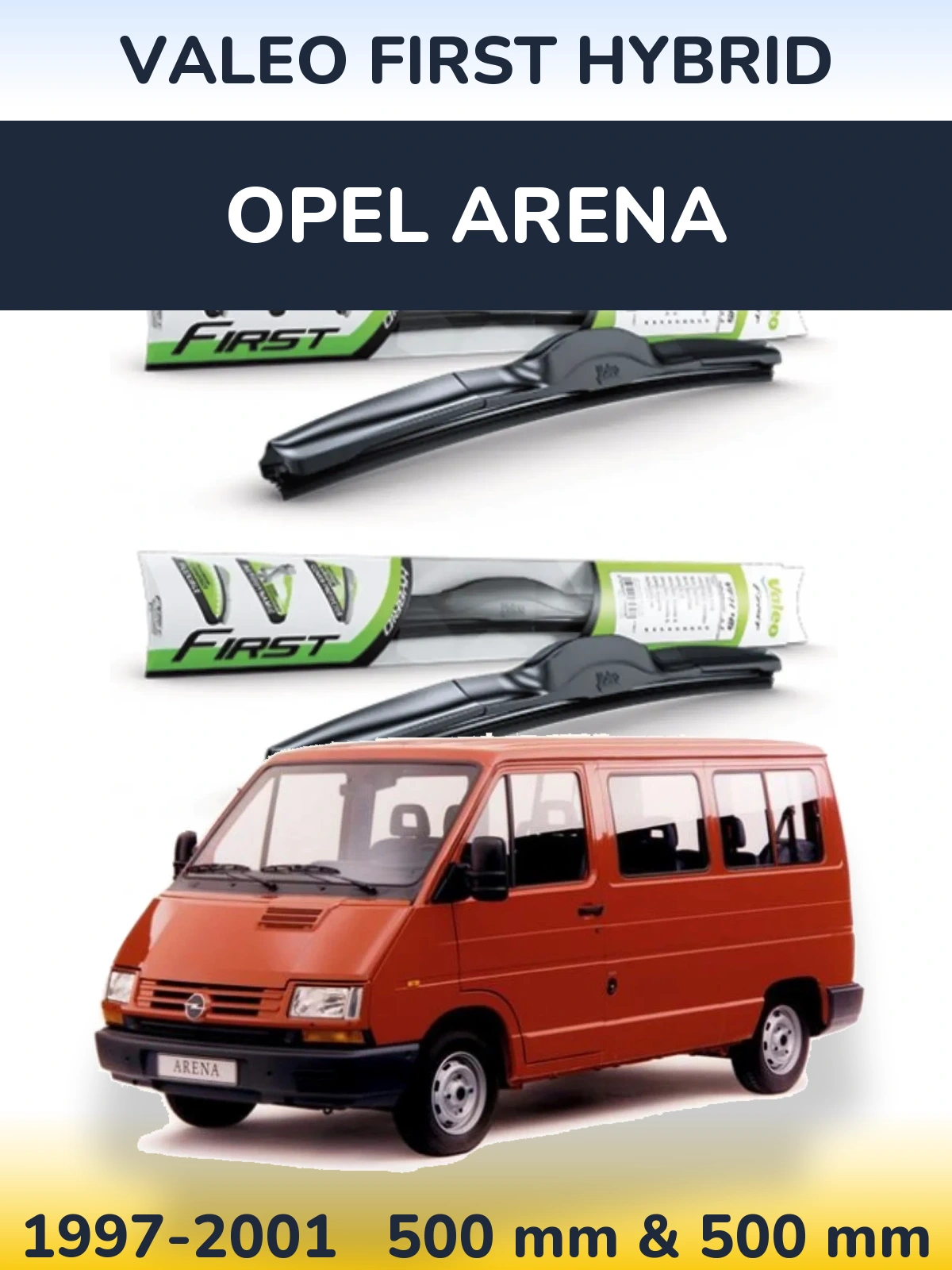 Sada předních stěračů Valeo First Hybrid 500 a 500 mm pro Opel Arena 1997-2001
