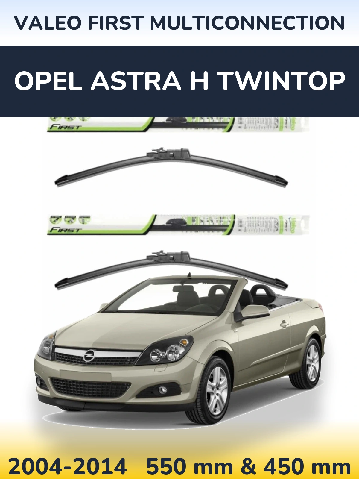 Комплект передніх щіток Valeo First MultiConnection 550 & 450 мм для Opel Astra H TwinTop 2004-2014