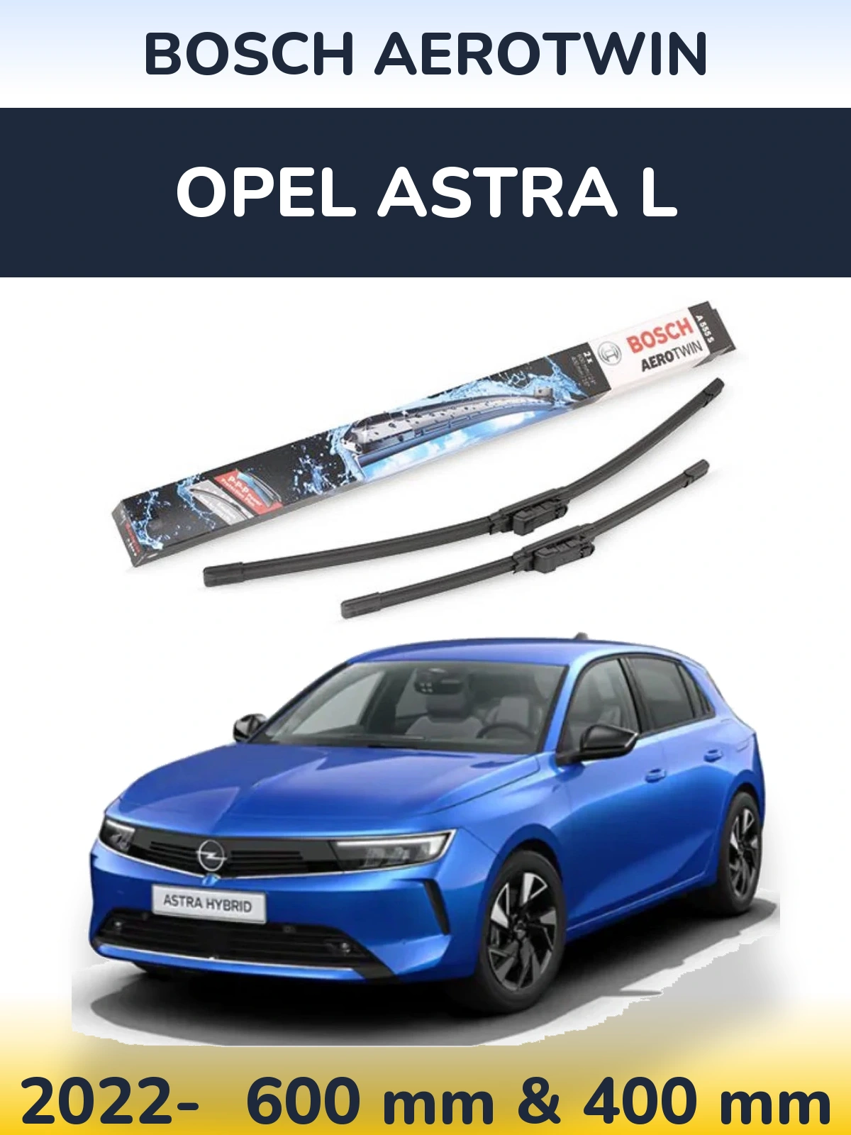 Sada předních stěračů BOSCH AeroTwin 600 a 400 mm pro Opel Astra L 2022-2026