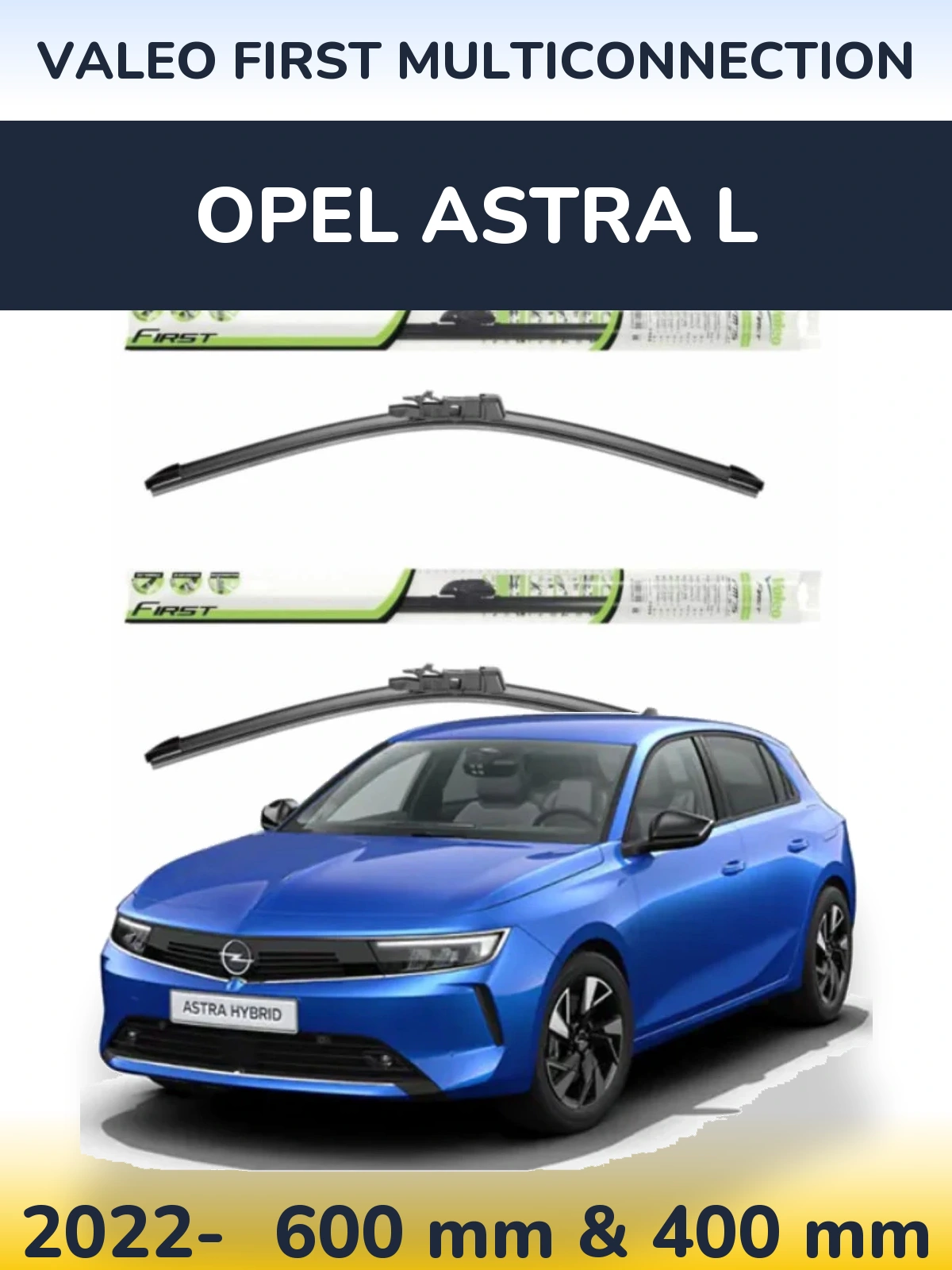 Sada předních stěračů Valeo First MultiConnection 600 a 400 mm pro Opel Astra L 2022-2026