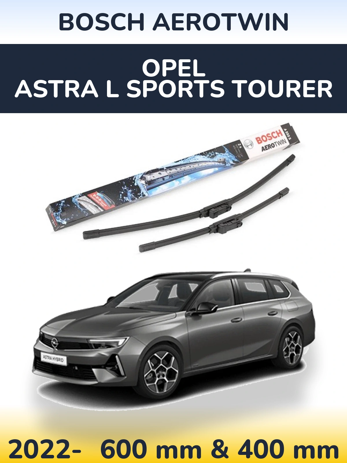 Sada předních stěračů BOSCH AeroTwin 600 a 400 mm pro Opel Astra L Sports Tourer 2022-2026
