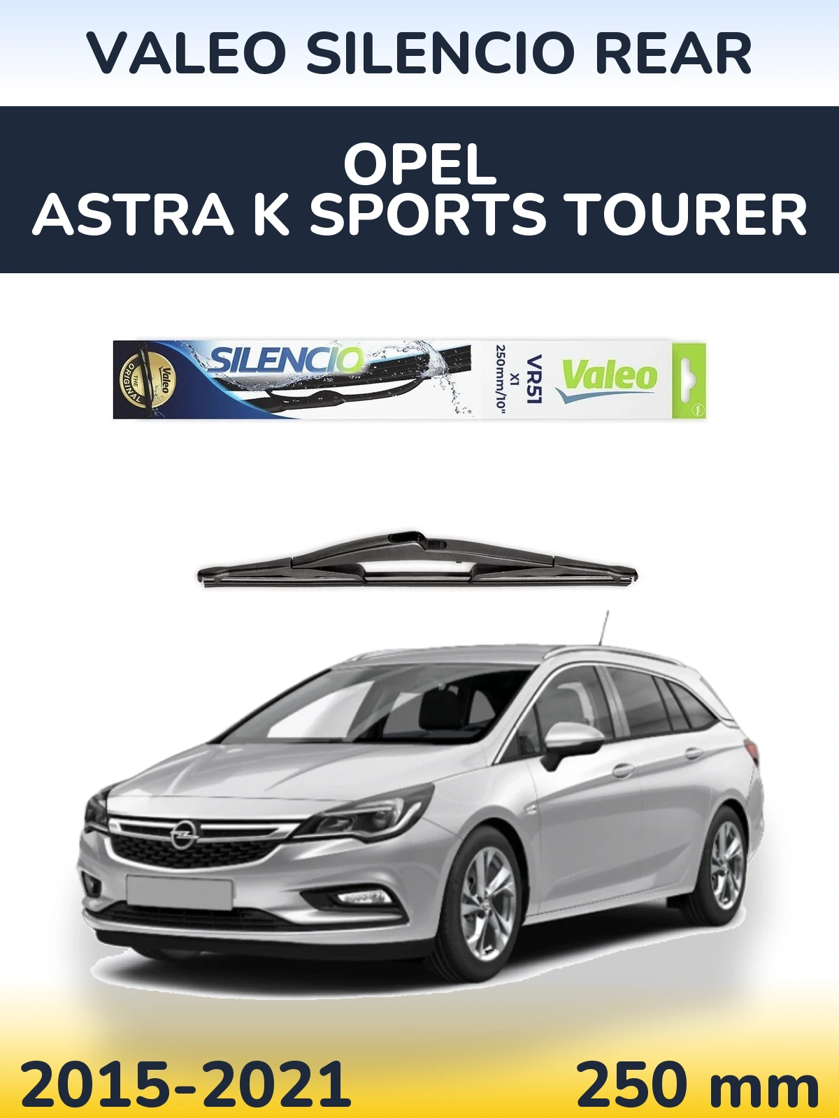 Задня щітка Valeo Silencio Rear 250 мм для Opel Astra K Sports Tourer 2015-2021
