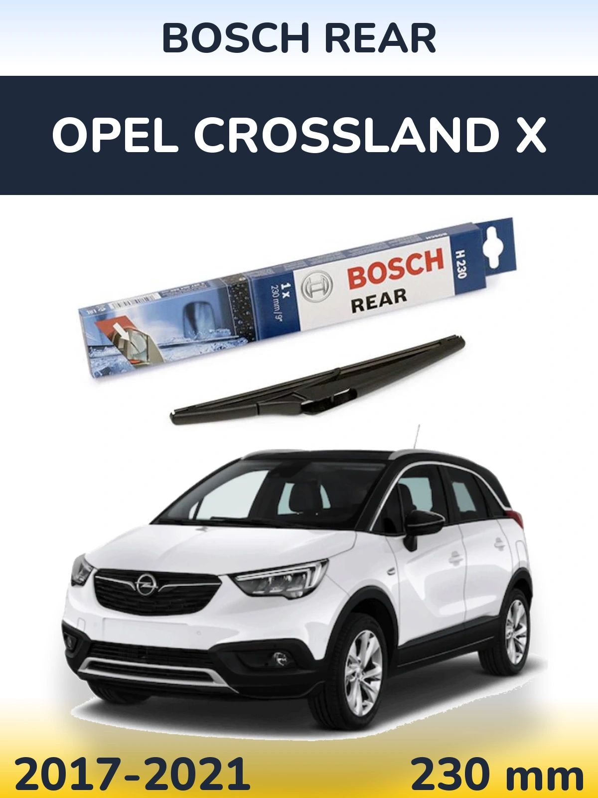 Zadní stěrač BOSCH Rear 230 mm pro Opel Crossland X 2017-2021