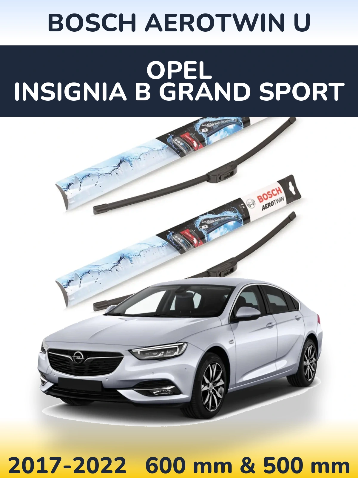 Sada předních stěračů BOSCH AeroTwin U 600 a 500 mm pro Opel Insignia B Grand Sport 2017-2022