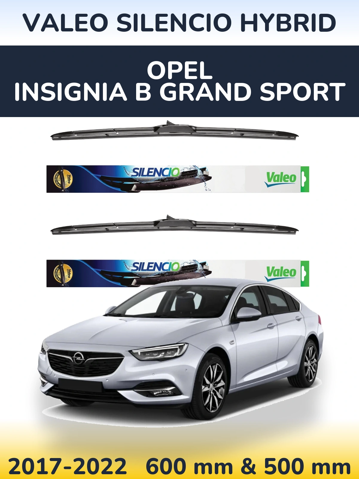 Комплект передніх щіток Valeo Silencio Hybrid 600 & 500 мм для Opel Insignia B Grand Sport 2017-2022