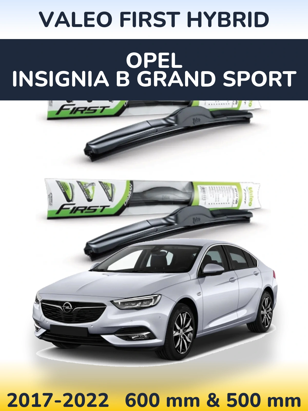 Sada předních stěračů Valeo First Hybrid 600 a 500 mm pro Opel Insignia B Grand Sport 2017-2022