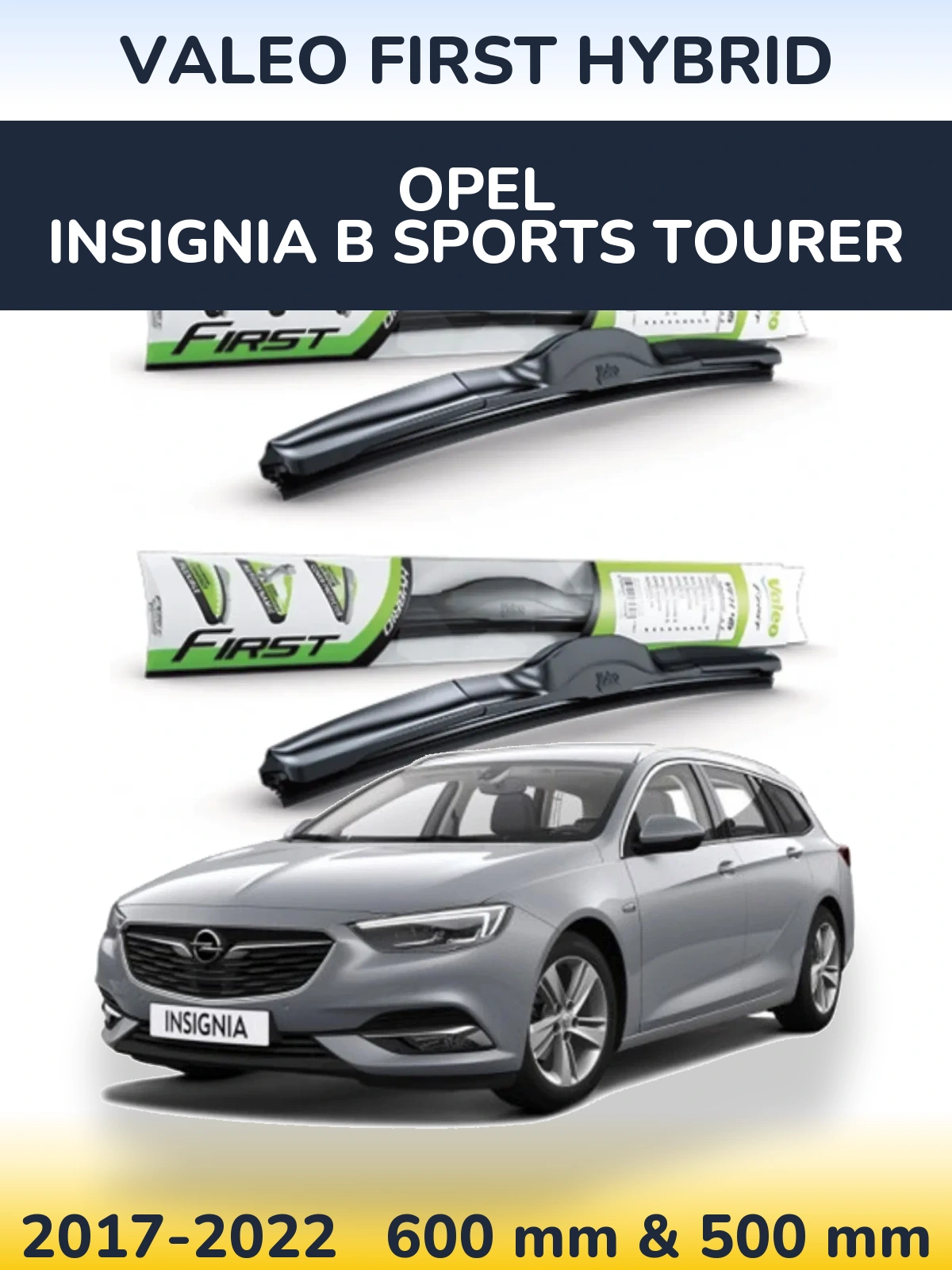 Sada předních stěračů Valeo First Hybrid 600 a 500 mm pro Opel Insignia B Sports Tourer 2017-2022