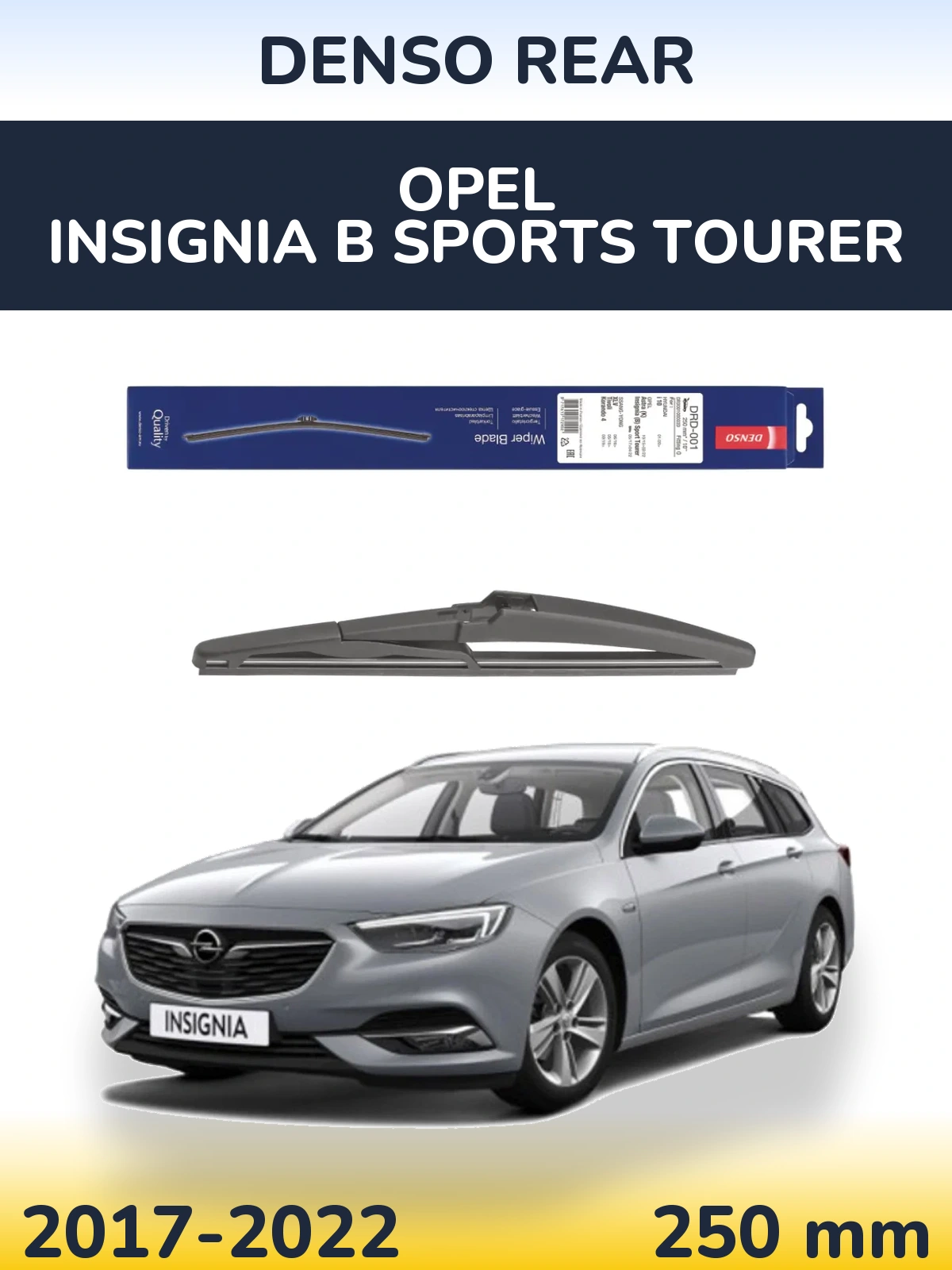 Zadní stěrač Denso Rear 250 mm pro Opel Insignia B Sports Tourer 2017-2022