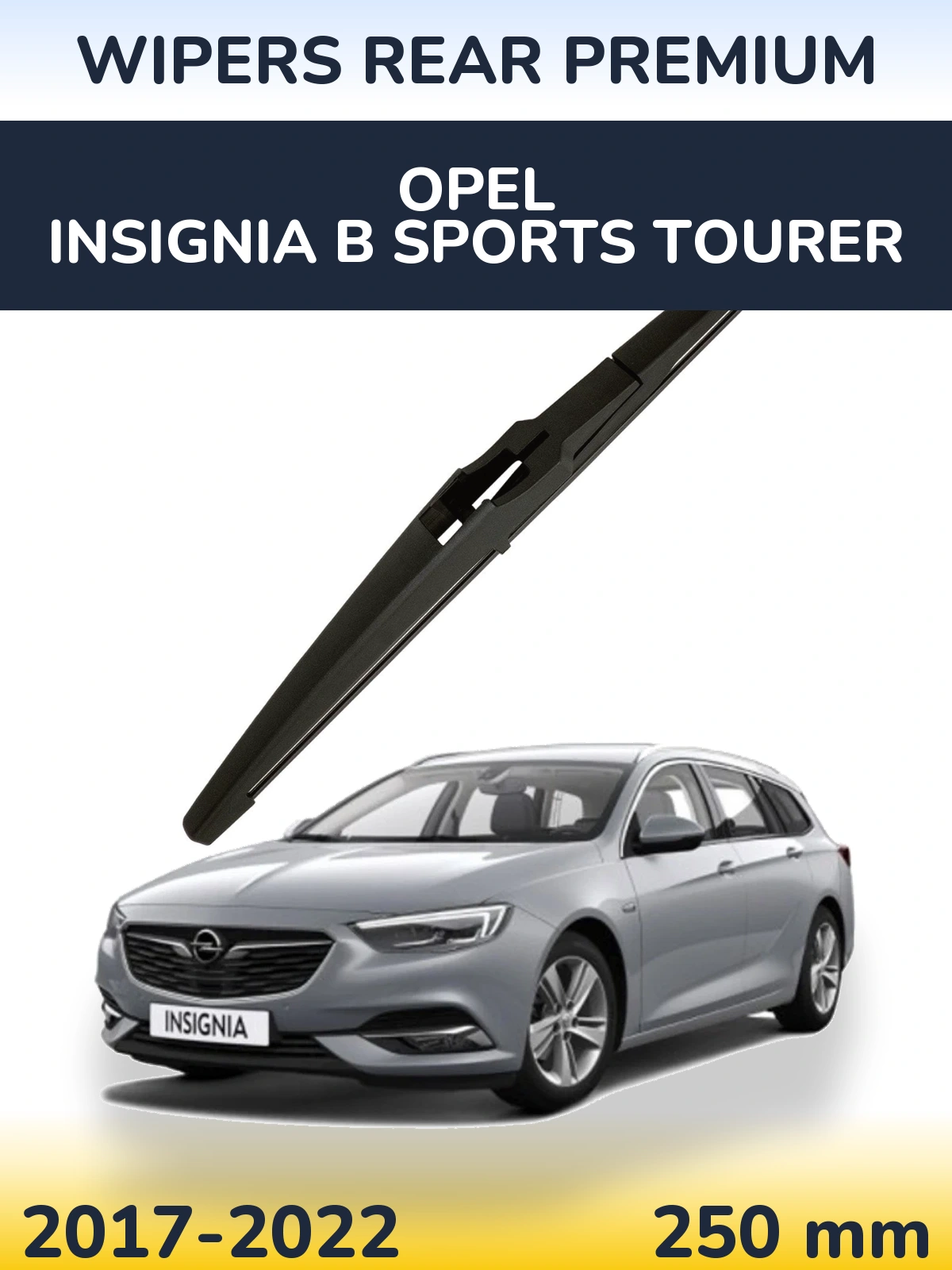 Zadní stěrač WIPERS REAR PREMIUM 250 mm pro Opel Insignia B Sports Tourer 2017-2022