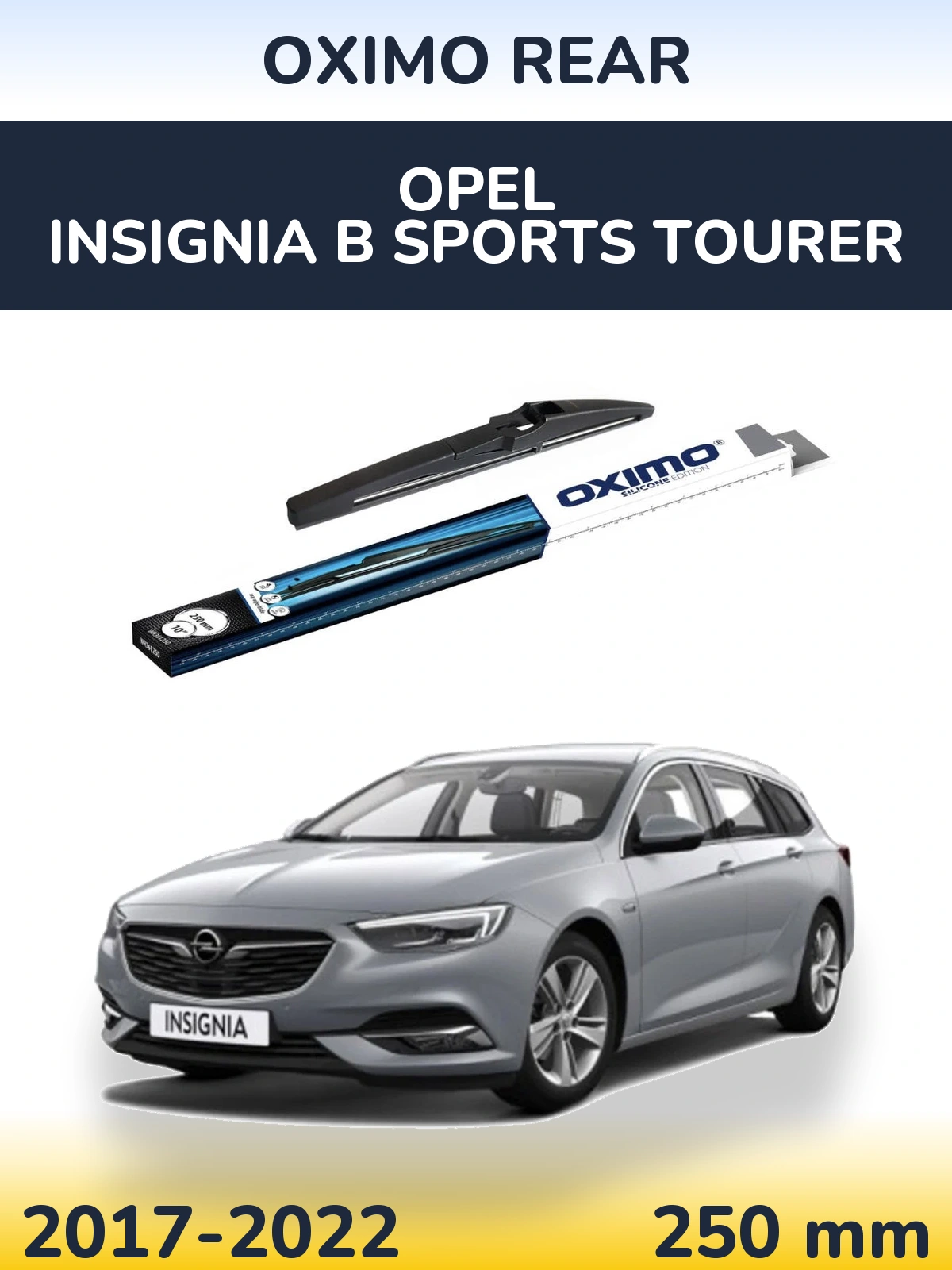 Zadní stěrač Oximo Rear 250 mm pro Opel Insignia B Sports Tourer 2017-2022