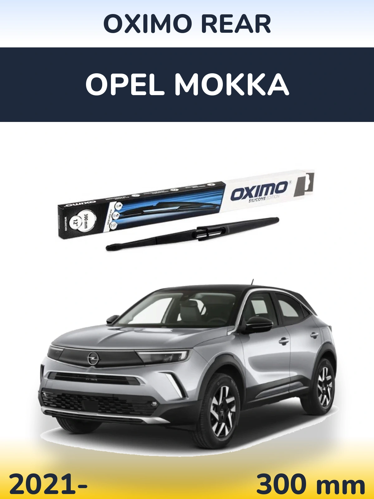 Zadní stěrač Oximo Rear 300 mm pro Opel Mokka 2021-2026