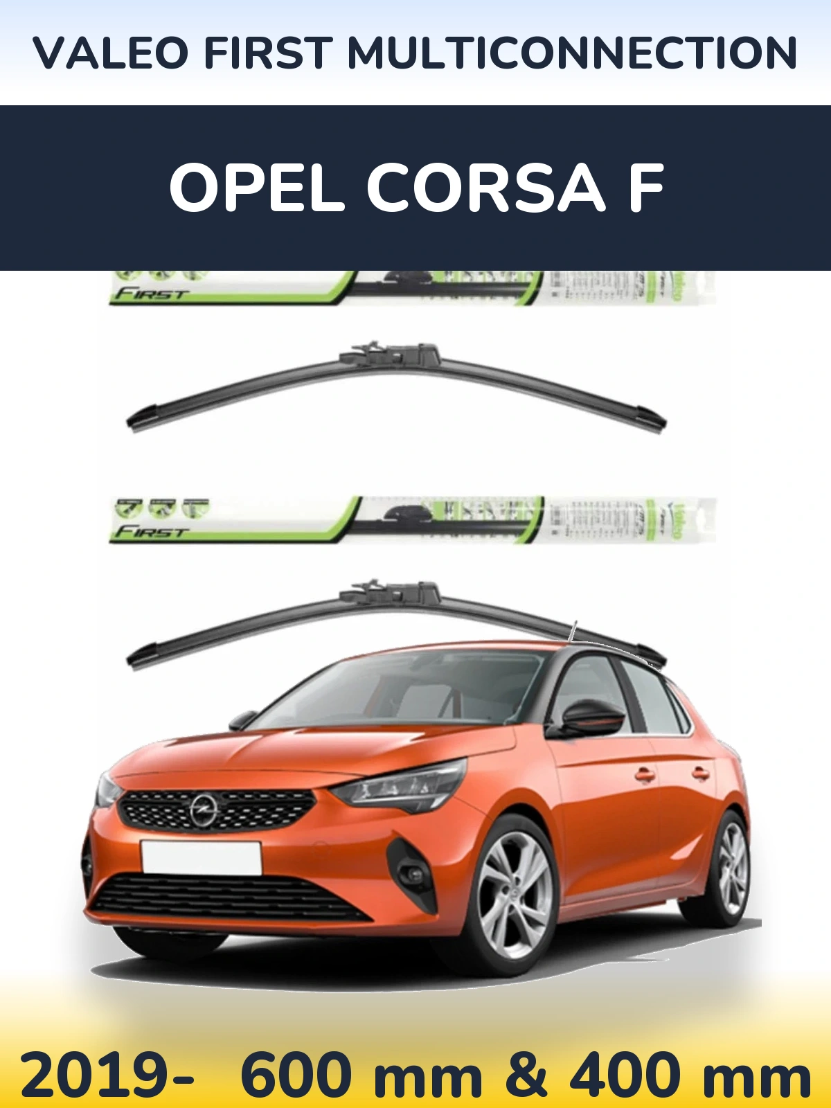 Комплект передніх щіток Valeo First MultiConnection 600 & 400 мм для Opel Corsa F 2019-2026