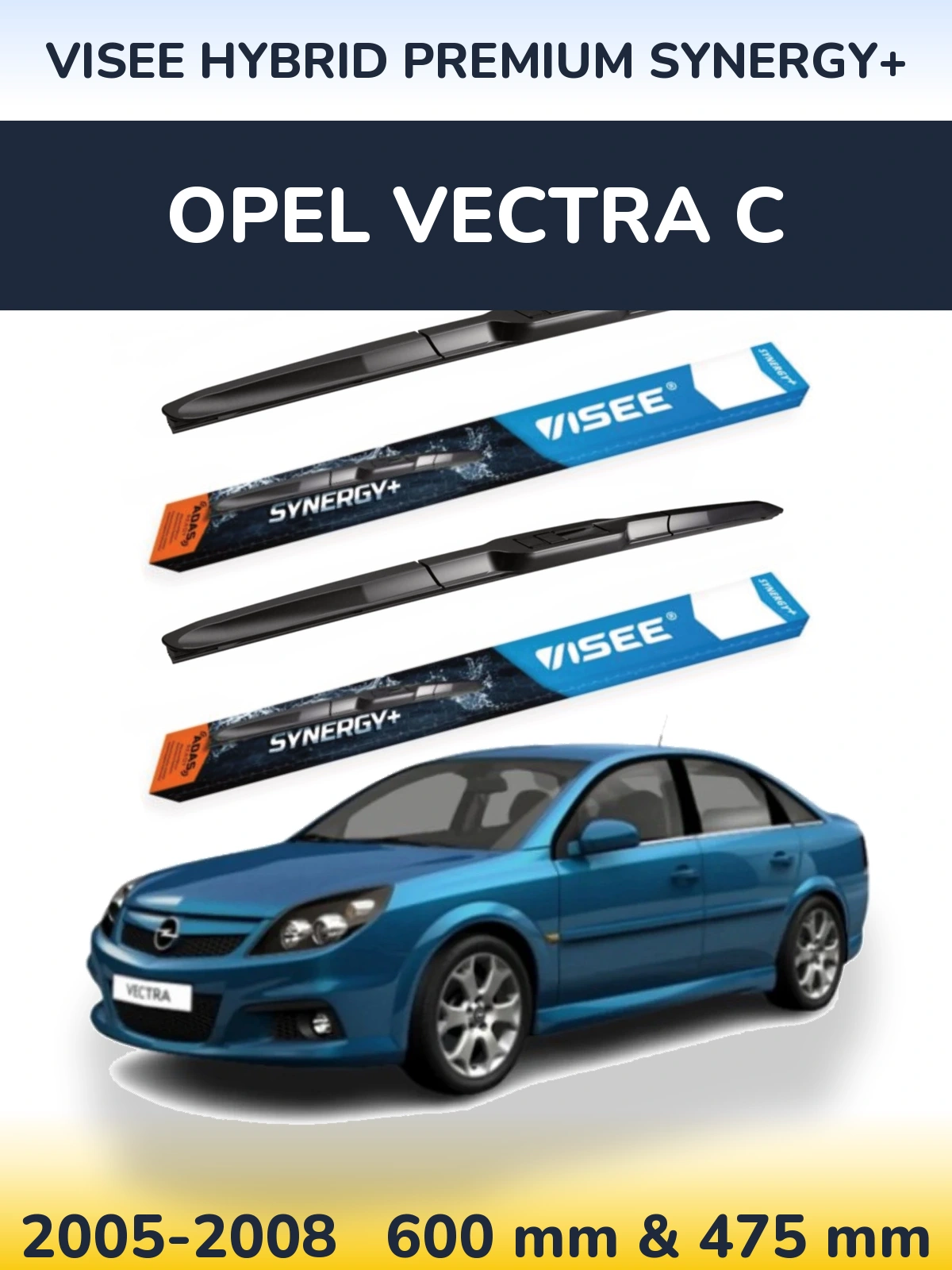 Комплект передніх щіток VISEE HYBRID PREMIUM SYNERGY+ 600 & 475 мм для Opel Vectra C 2005-2008