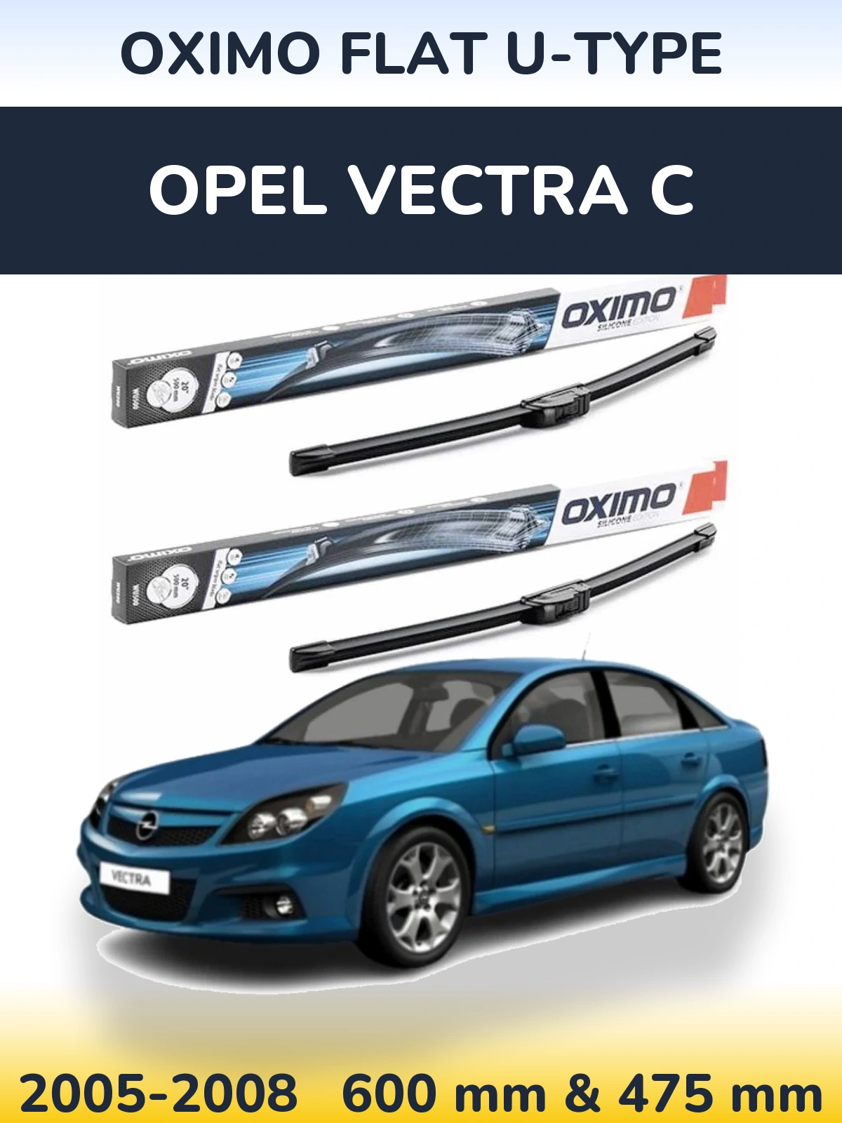 Sada předních stěračů Oximo Flat U-type 600 a 475 mm pro Opel Vectra C 2005-2008