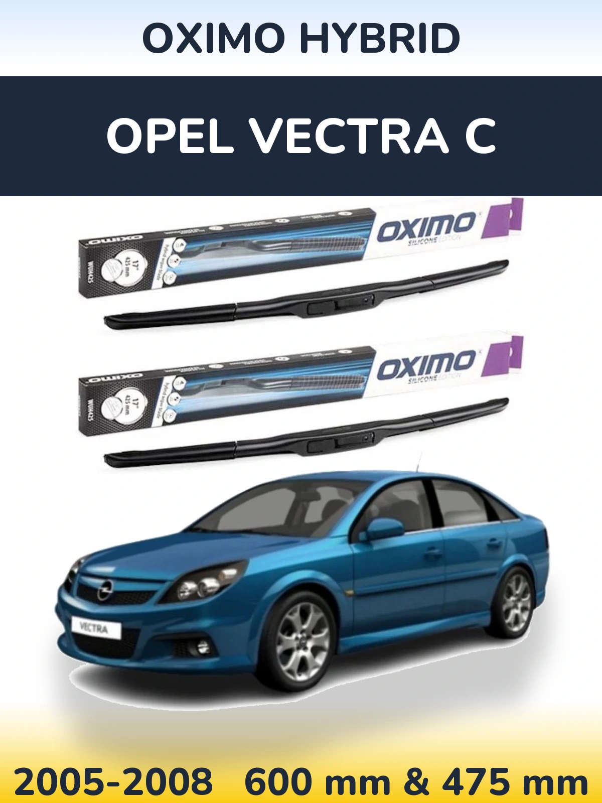 Sada předních stěračů Oximo Hybrid 600 a 475 mm pro Opel Vectra C 2005-2008