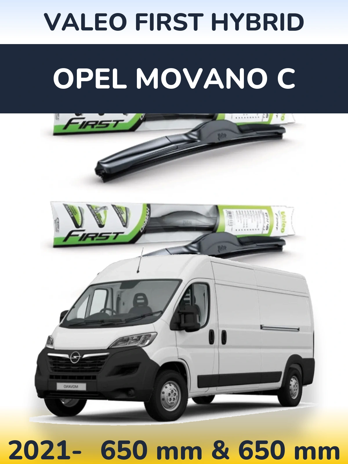 Sada předních stěračů Valeo First Hybrid 650 a 650 mm pro Opel Movano C 2021-2026