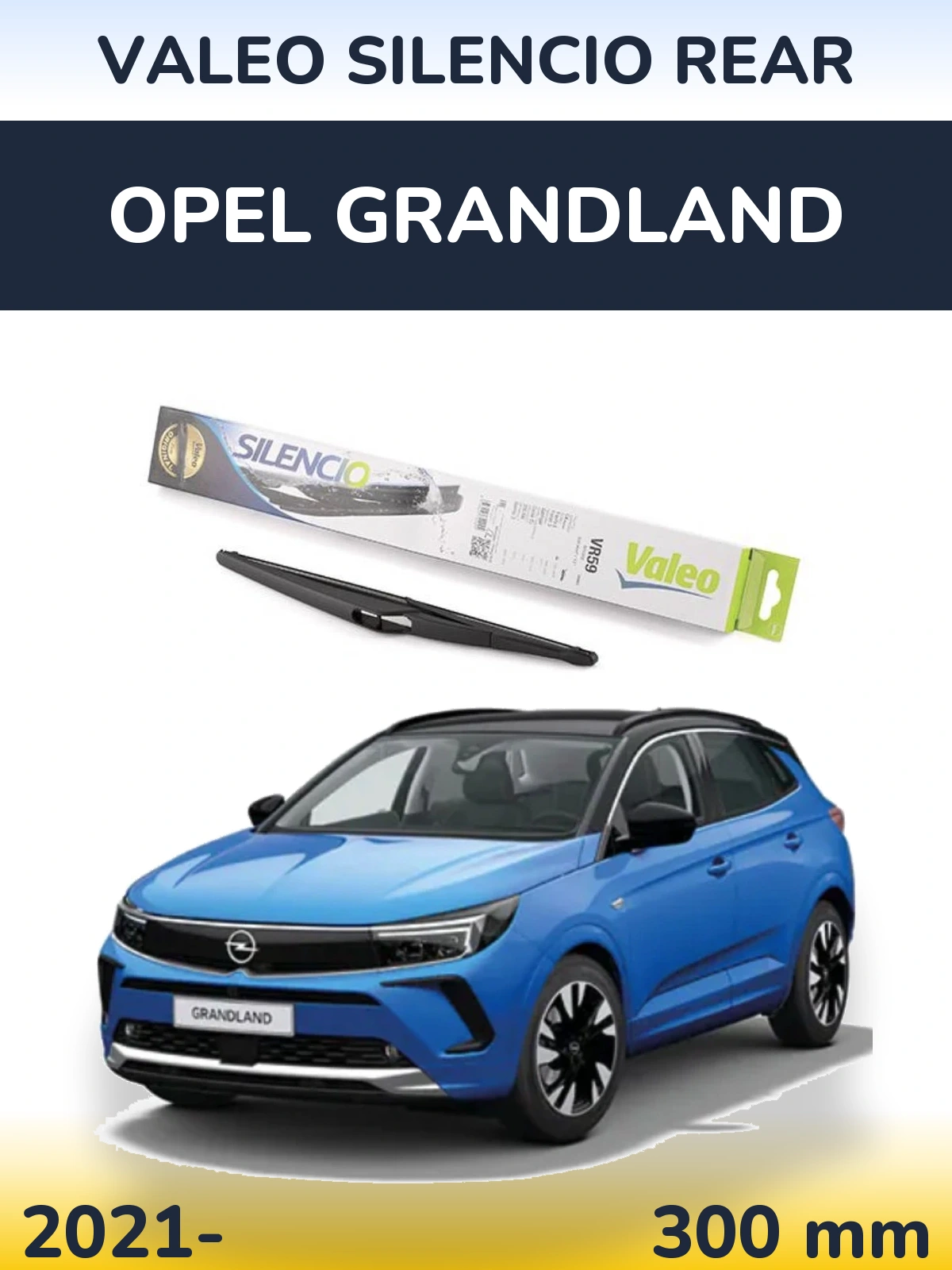 Задня щітка Valeo Silencio Rear 300 мм для Opel Grandland 2021-2026