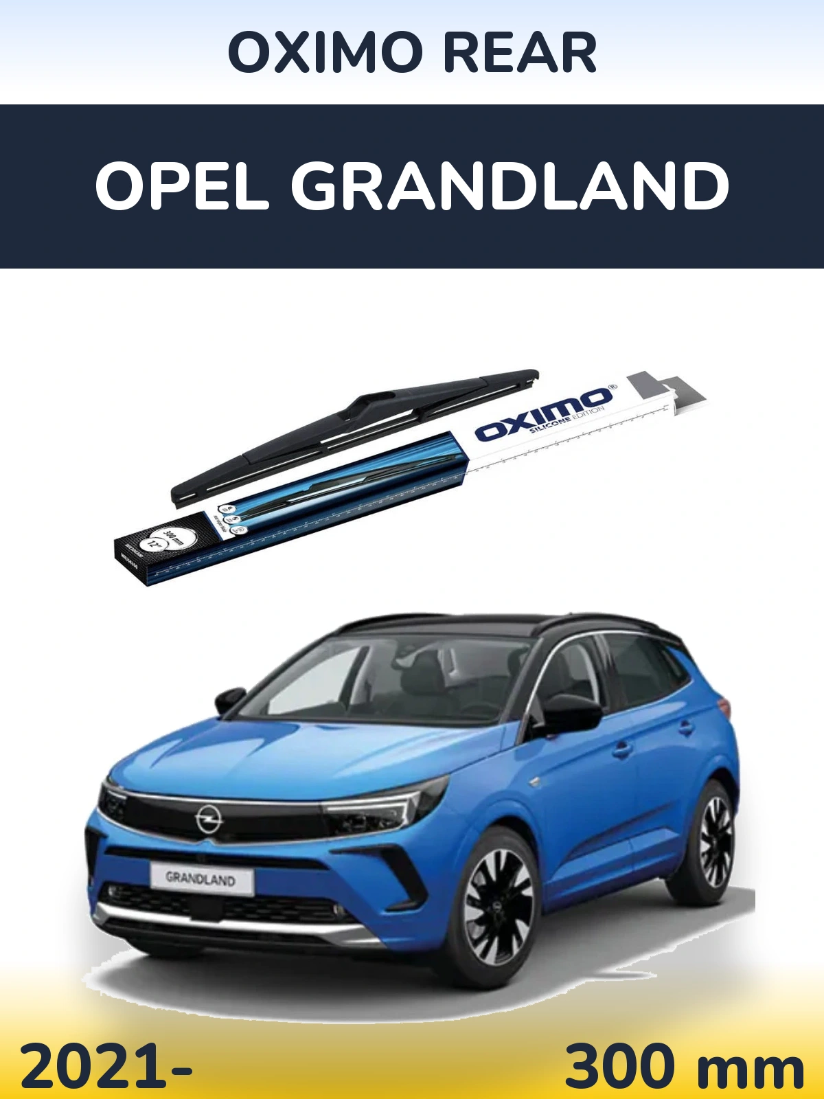 Задня щітка Oximo Rear 300 мм для Opel Grandland 2021-2026