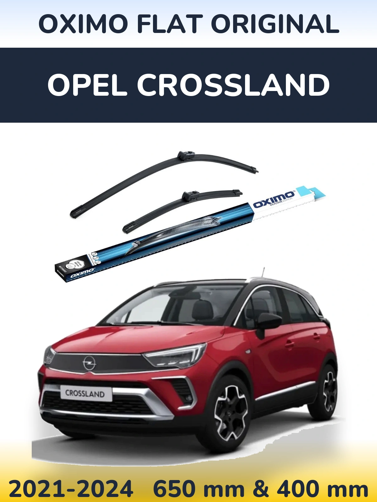 Комплект передніх щіток Oximo Flat Original 650 & 400 мм для Opel Crossland 2021-2024