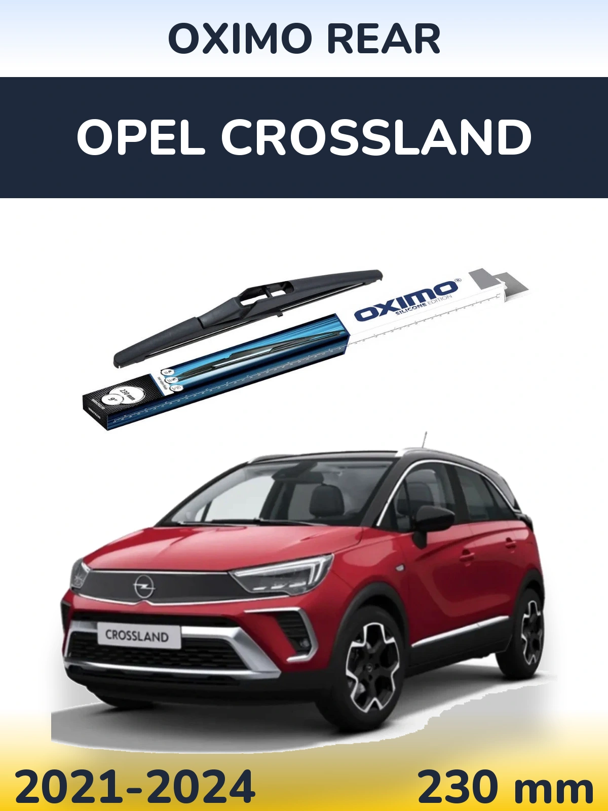 Zadní stěrač Oximo Rear 230 mm pro Opel Crossland 2021-2024