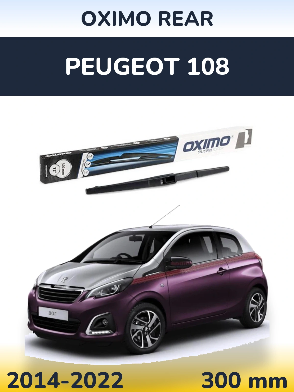 Zadní stěrač Oximo Rear 300 mm pro Peugeot 108 2014-2022