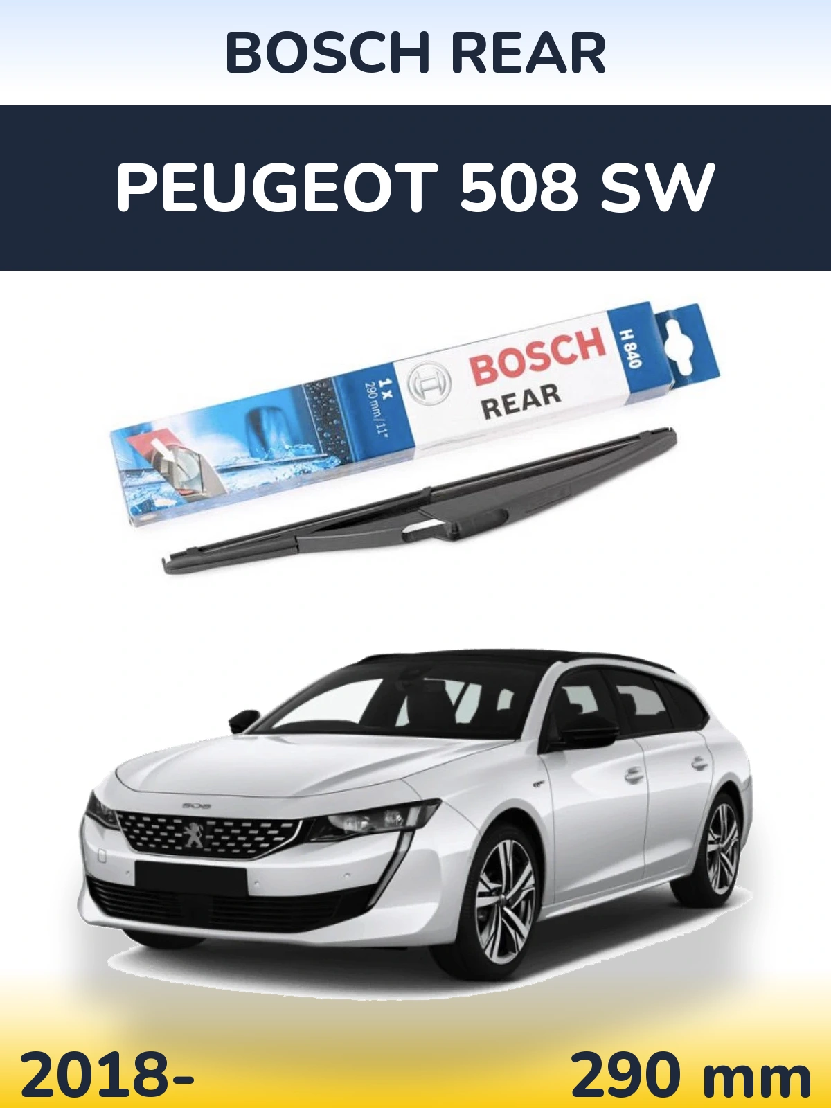 Zadní stěrač BOSCH Rear 290 mm pro Peugeot 508 SW 2018-2026