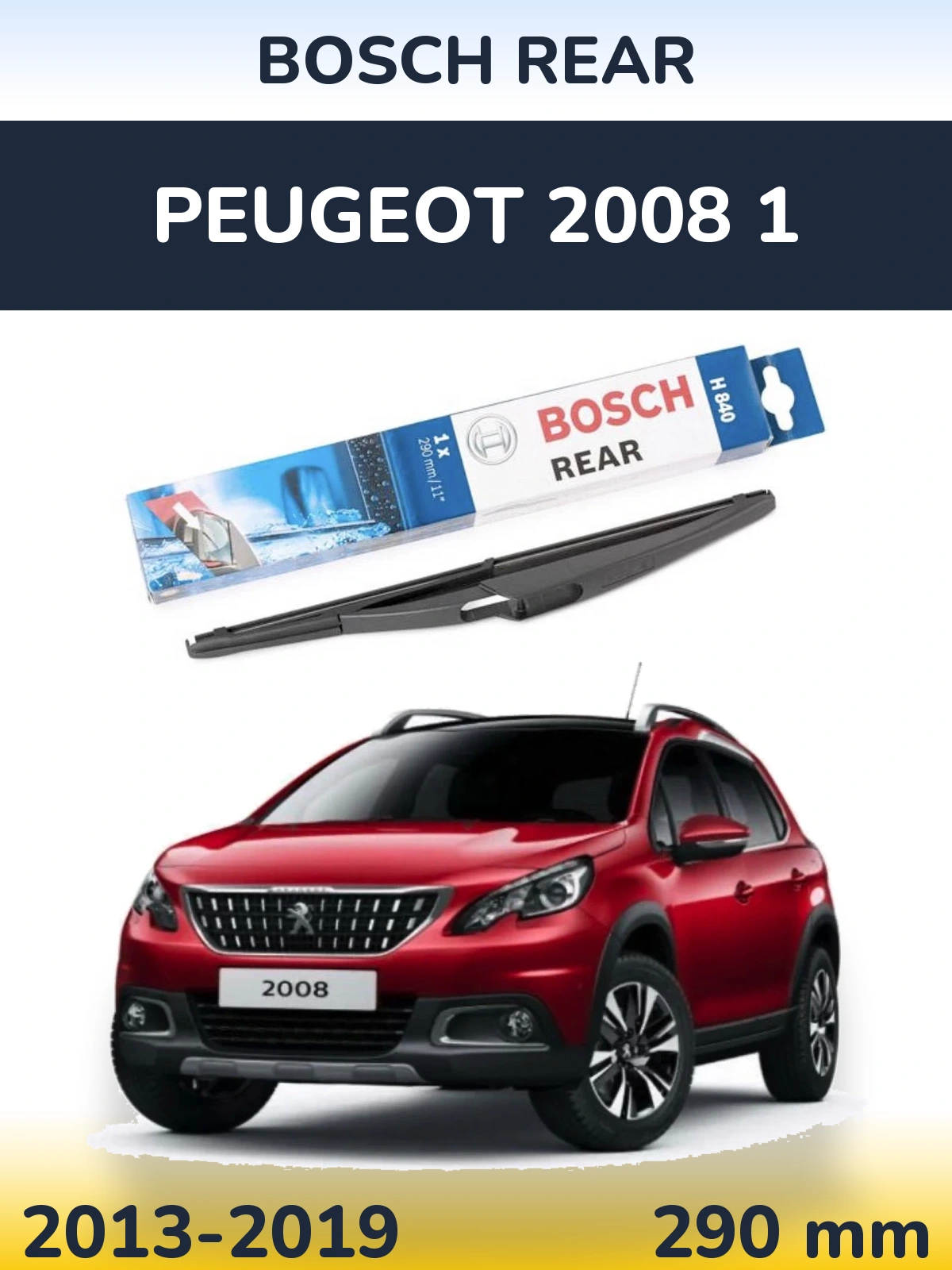 Zadní stěrač BOSCH Rear 290 mm pro Peugeot 2008 1 2013-2019