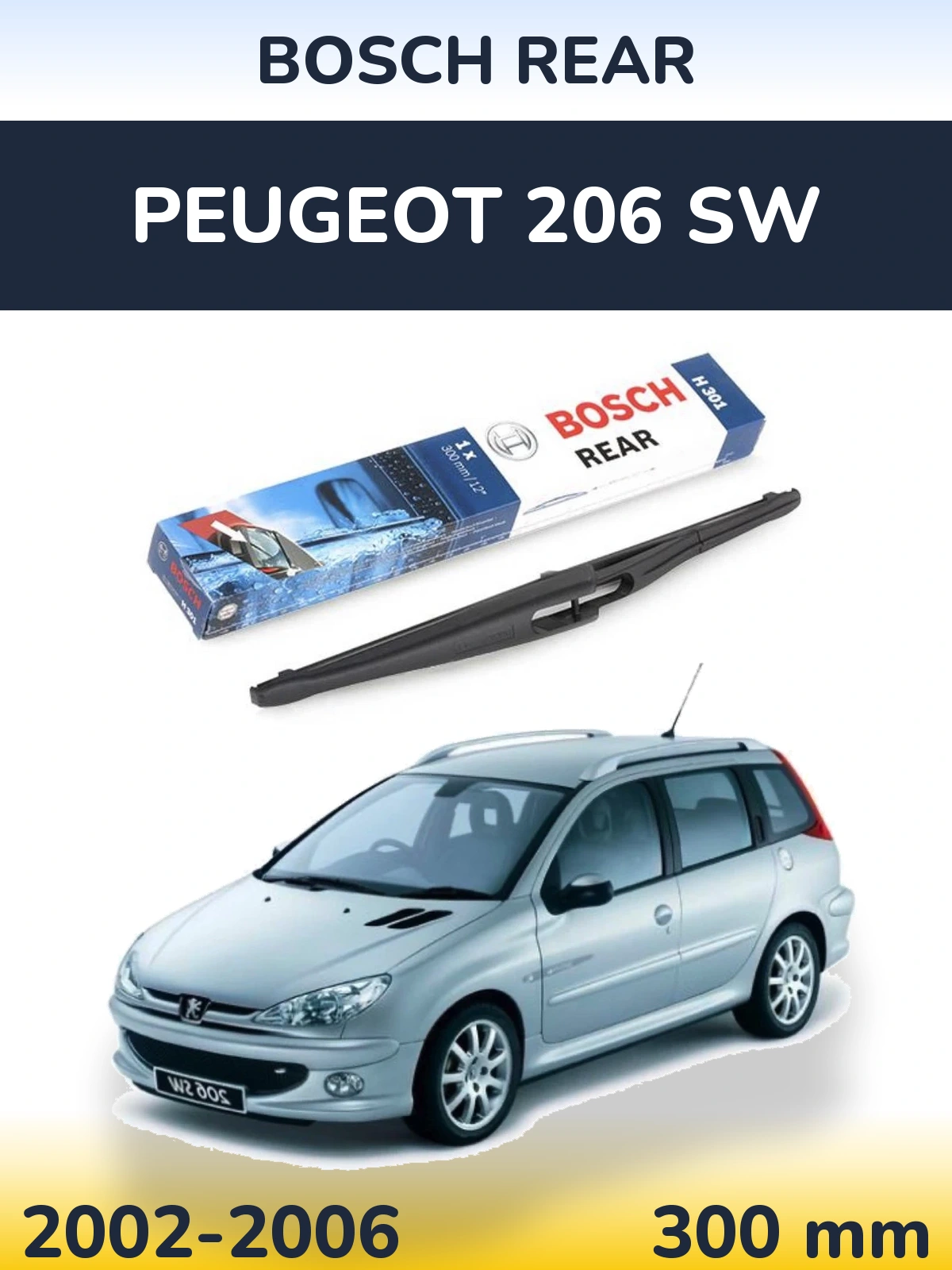 Задня щітка BOSCH Rear 300 мм для Peugeot 206 SW 2002-2006