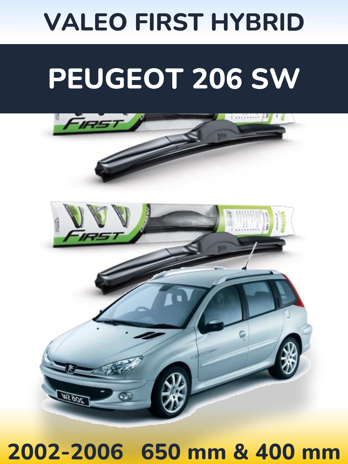 Комплект передніх щіток Valeo First Hybrid 650 & 400 мм для Peugeot 206 SW 2002-2006