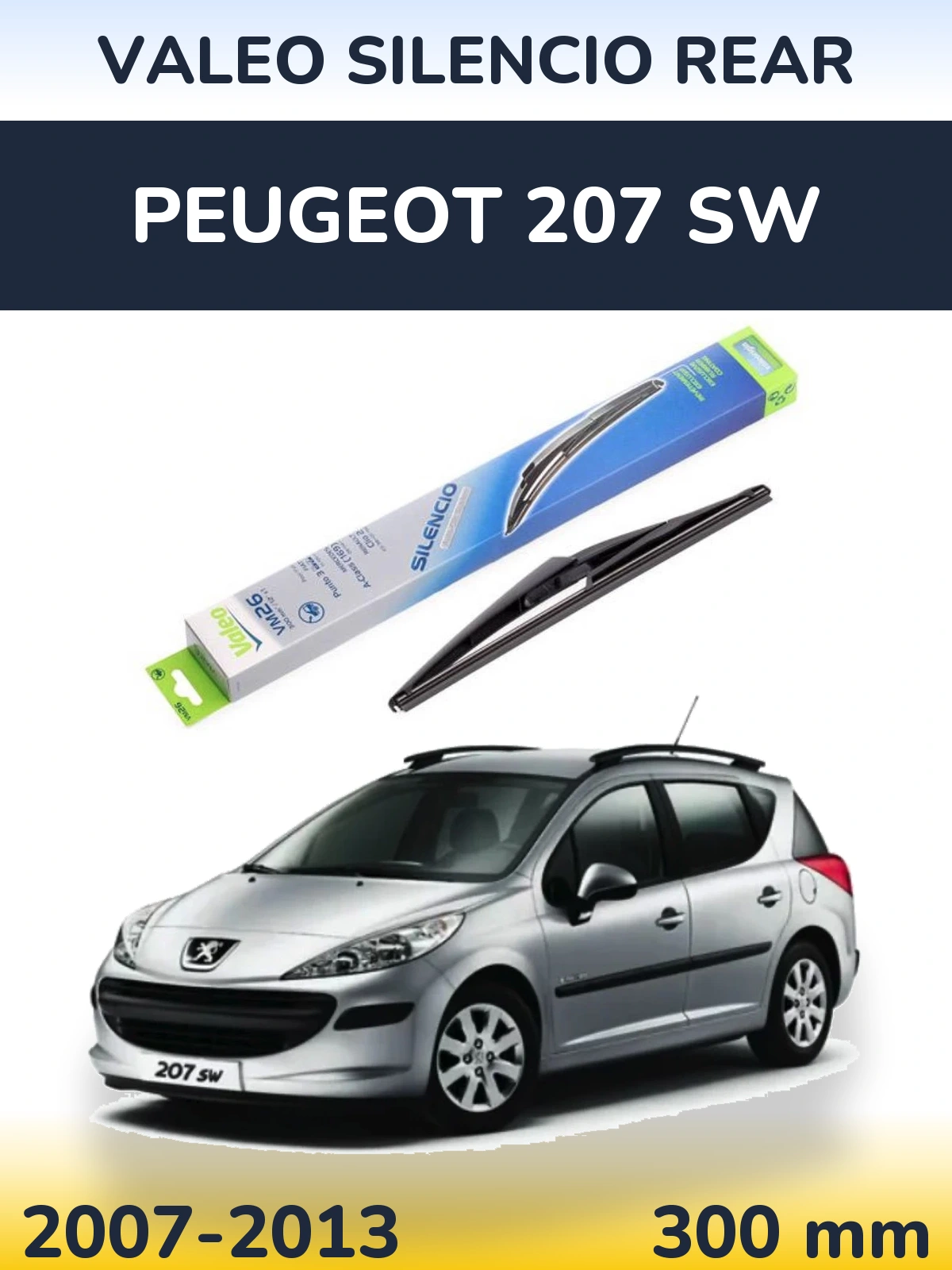 Zadní stěrač Valeo Silencio Rear 300 mm pro Peugeot 207 SW 2007-2013