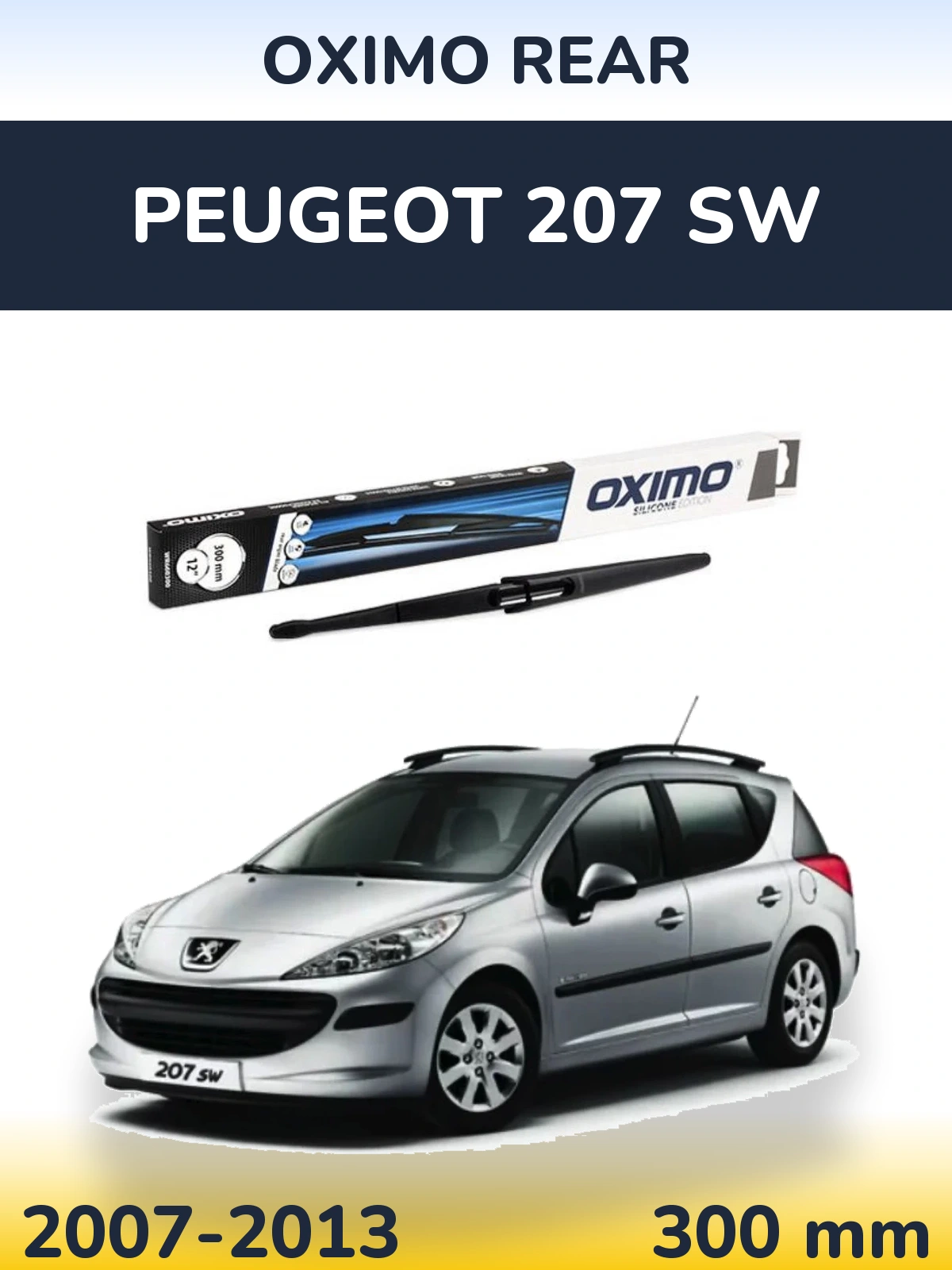 Zadní stěrač Oximo Rear 300 mm pro Peugeot 207 SW 2007-2013